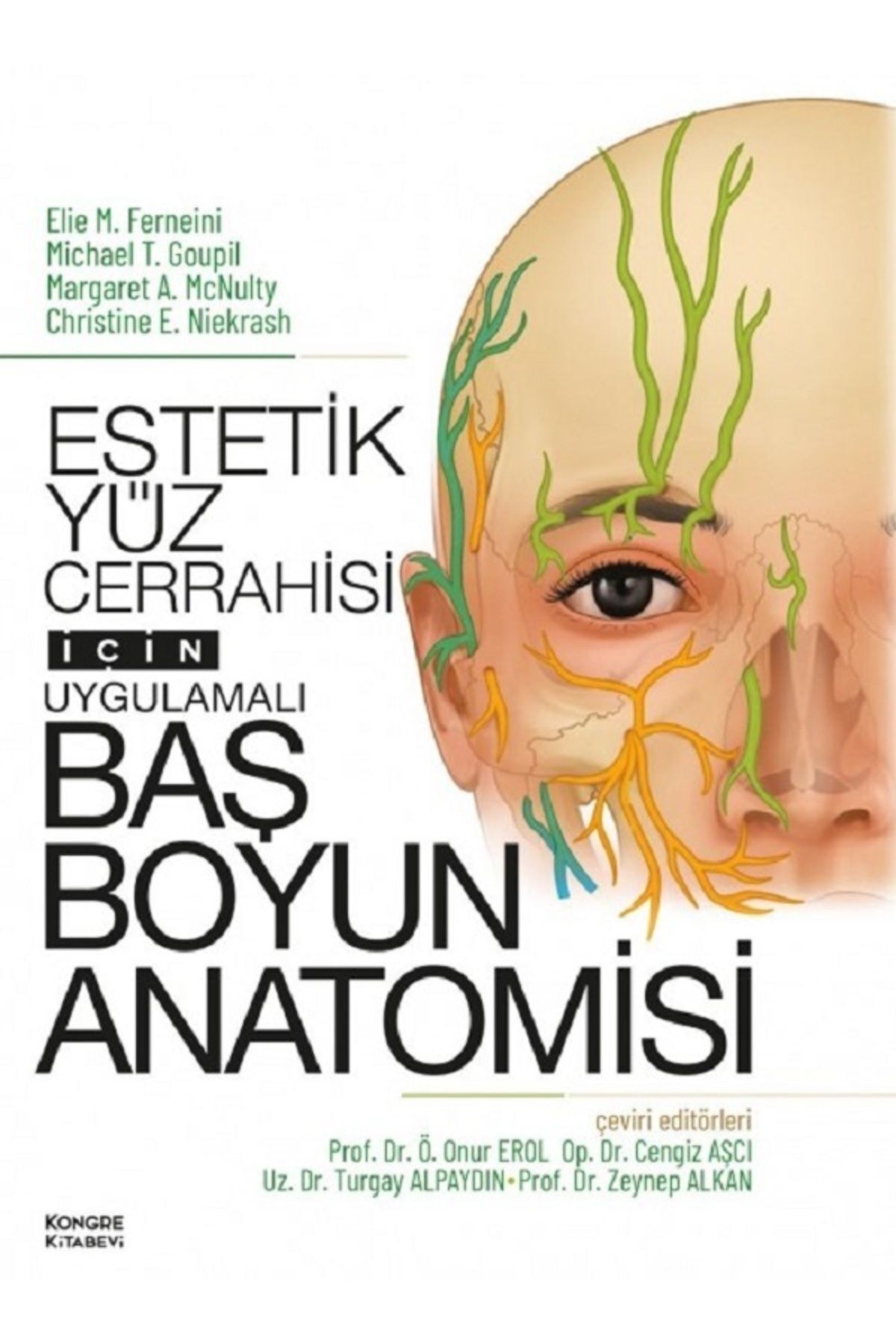 Kongre Kitabevi Estetik Yüz Cerrahisi İçin Uygulamalı Baş Boyun Anatomisi