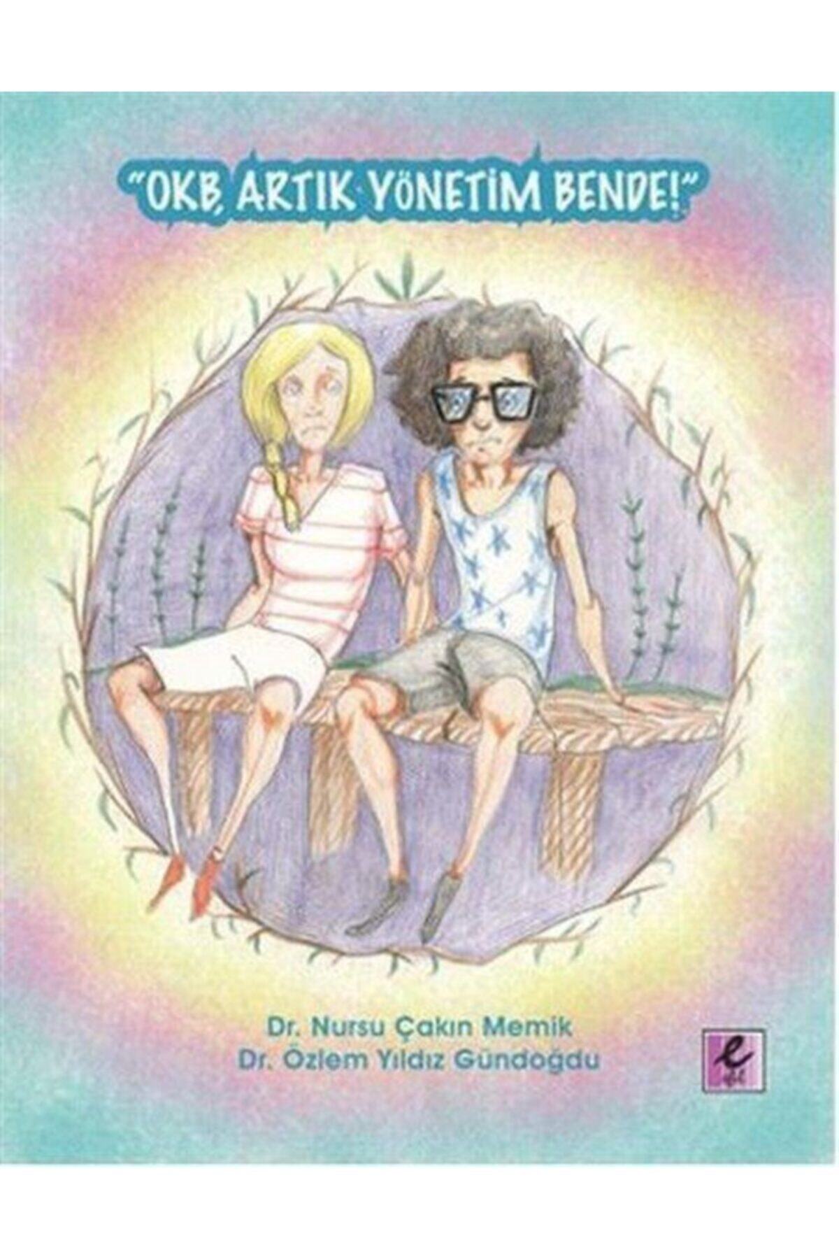 Genel Markalar Okb Artık Yönetim Bende - Nursu Çakın Memik & Özlem Yıldız Gündoğdu