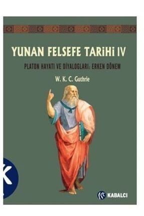 Yunan Felsefe Tarihi Iv 9786059872843