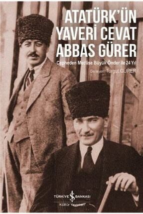 Atatürk’ün Yaveri Cevat Abbas Gürer 469692
