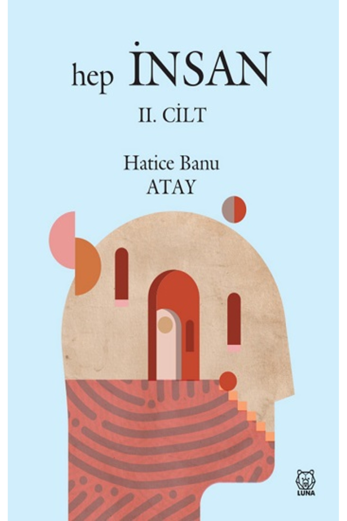 Luna Yayınları Hep İnsan - 2. Cilt Luna Yayınları , Hatice Banu Atay