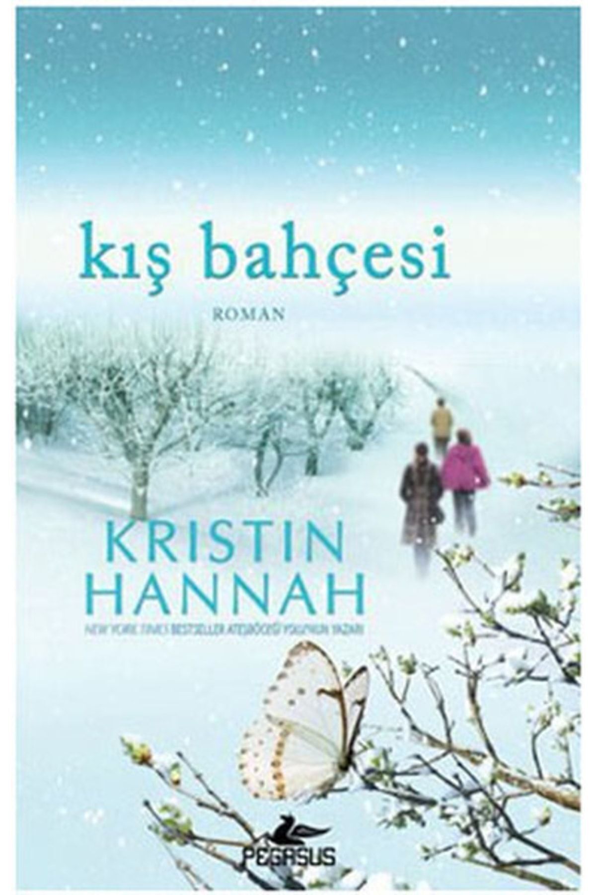 Pegasus Yayınları Kış Bahçesi - Kristin Hannah