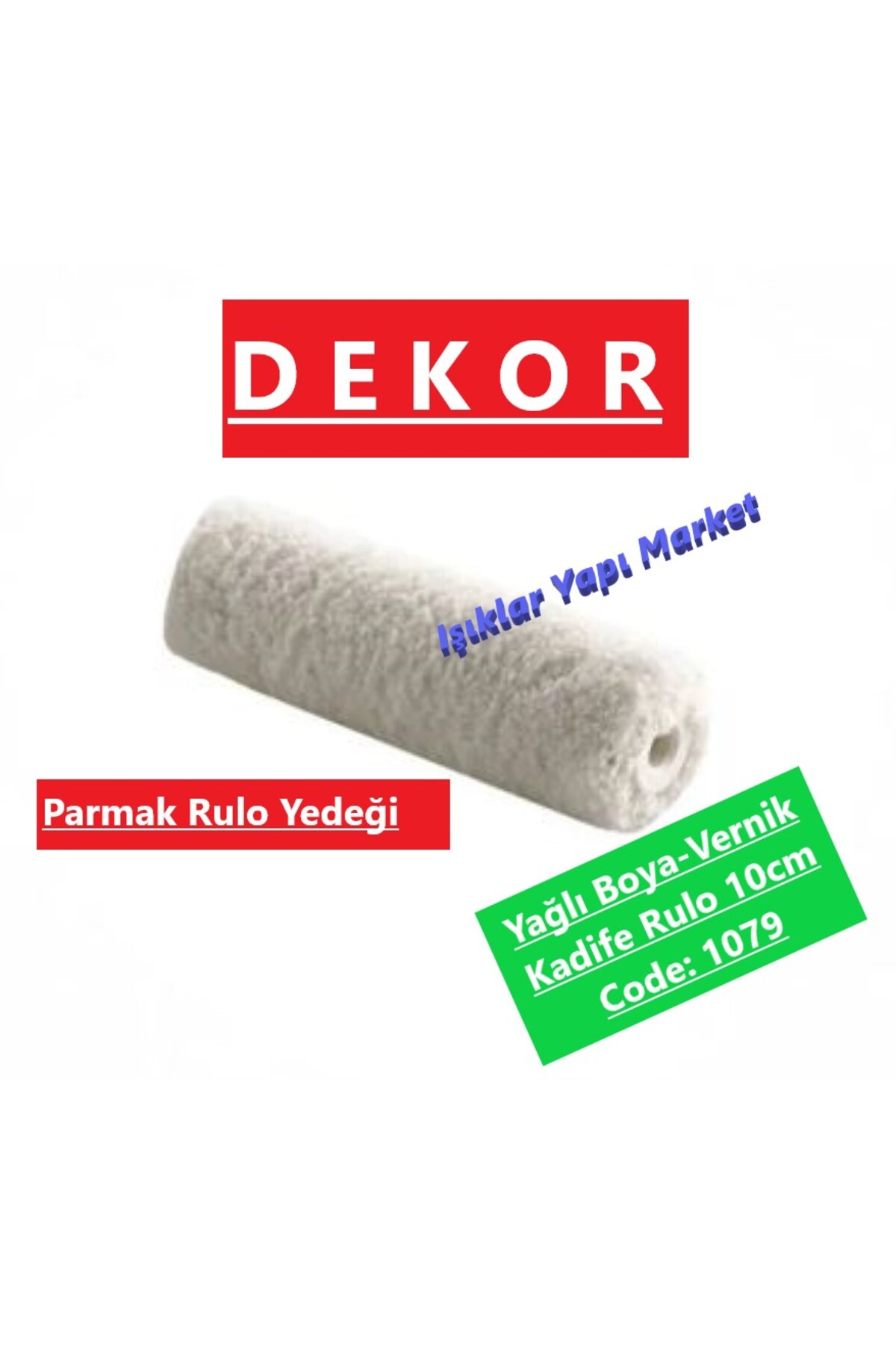 Dekor Profesyonel Vernik ve Yağlı Boya Rulosu YEDEK Uç-Kadife Rulo (10cm) Code_1079