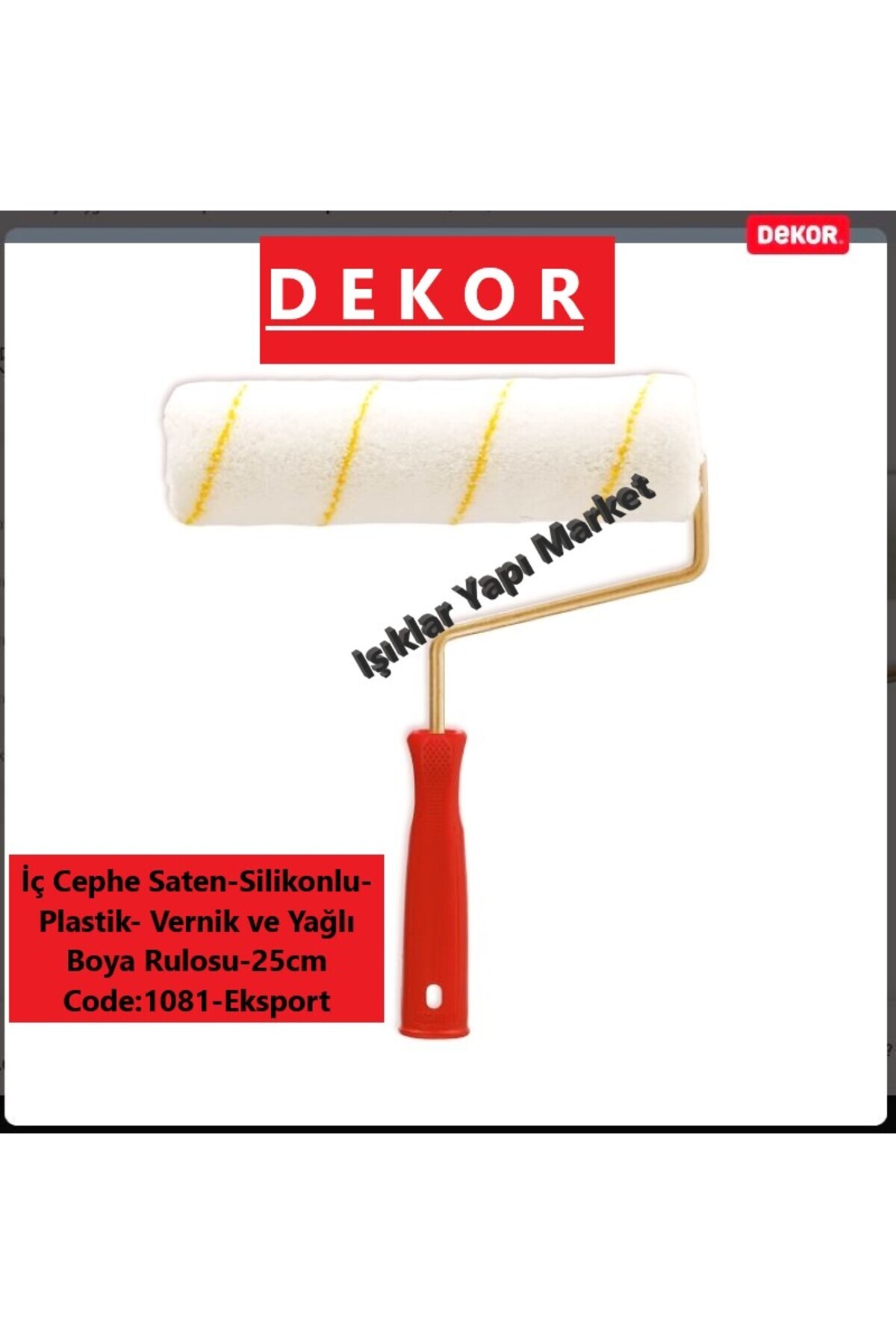 Dekor Profesyonel İç Cephe Saten ve Su Bazlı Boya Rulosu-Eksport Rulo (25cm) Code_1081