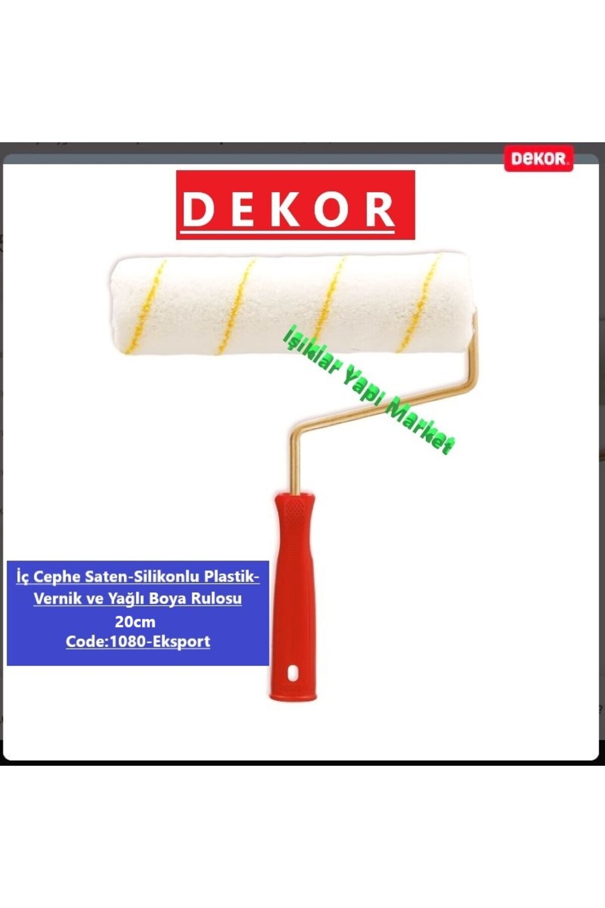 Dekor Profesyonel İç Cephe Saten ve Su Bazlı Boya Rulosu-Eksport Rulo (20cm) Code_1080