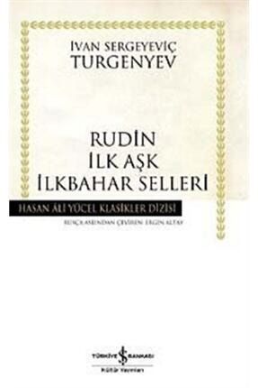 Rudin İlk Aşk İlkbahar Selleri -Ivan Sergeyeviç Turgenyev 144043