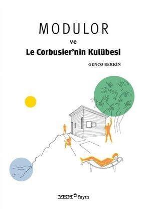 Modulor Ve Le Corbusier’nin Kulübesi - Genco Berkin 9786257008372