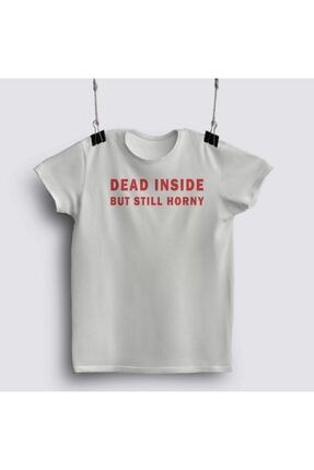 Dead Inside But Still Horny Funny T-shirt FIZELLO-R-TSHRT064003397