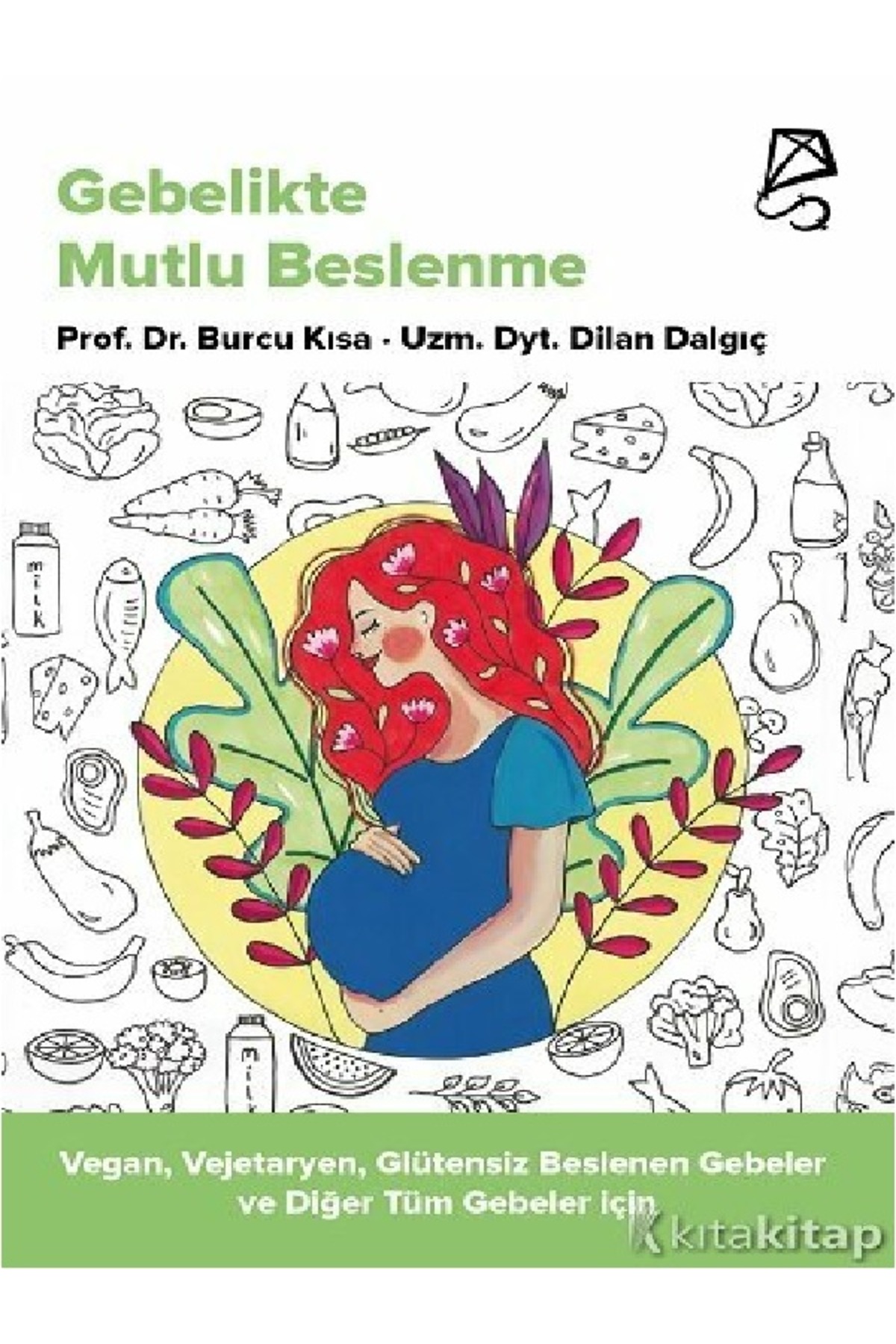 Destek Yayınları Gebelikte Mutlu Beslenme -  Burcu Kısa & Uzm - Dilan Dalgıç ( ÜCRETSİZ KARGO )
