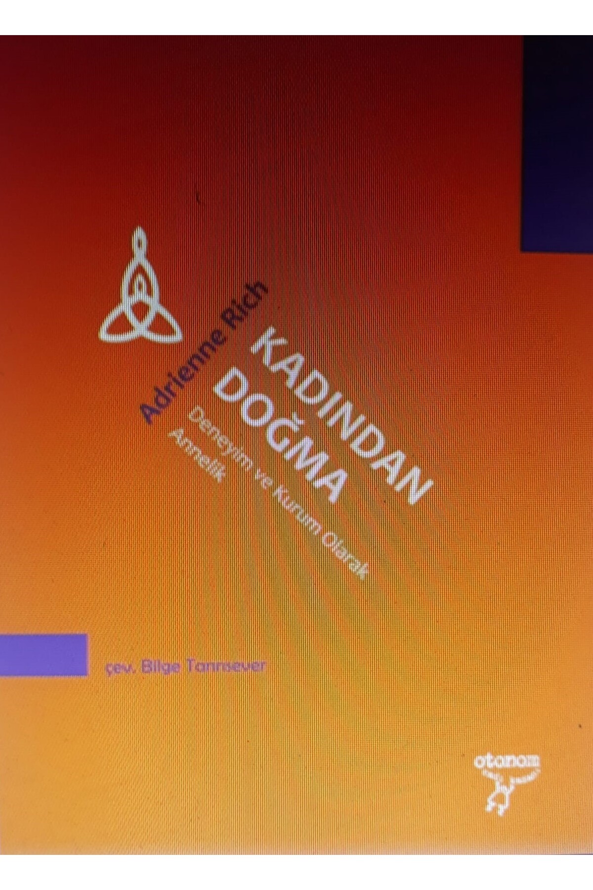 Otonom Yayıncılık Kadından Doğma Deneyim ve Kurum Olarak Annelik