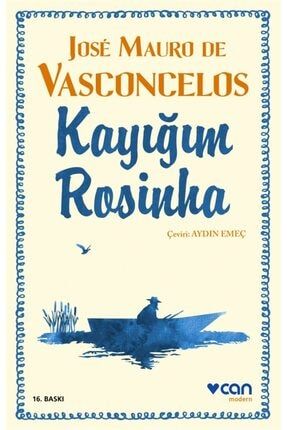 Kayığım Rosinha - Jose Mauro De Vasconcelos 9789750748028