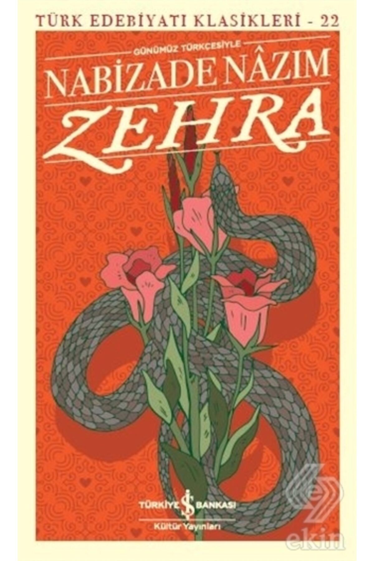 TÜRKİYE İŞ BANKASI KÜLTÜR YAYINLARI Zehra (günümüz Türkçesiyle)