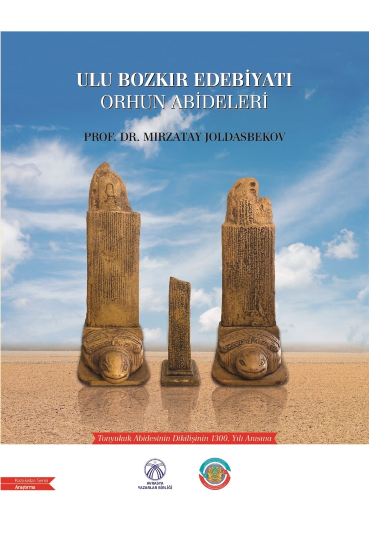 Bengü Yayınları Ulu Bozkır Edebiyatı Orhun Abideleri / Mırzatay Joldasbekov / / 9786057654861