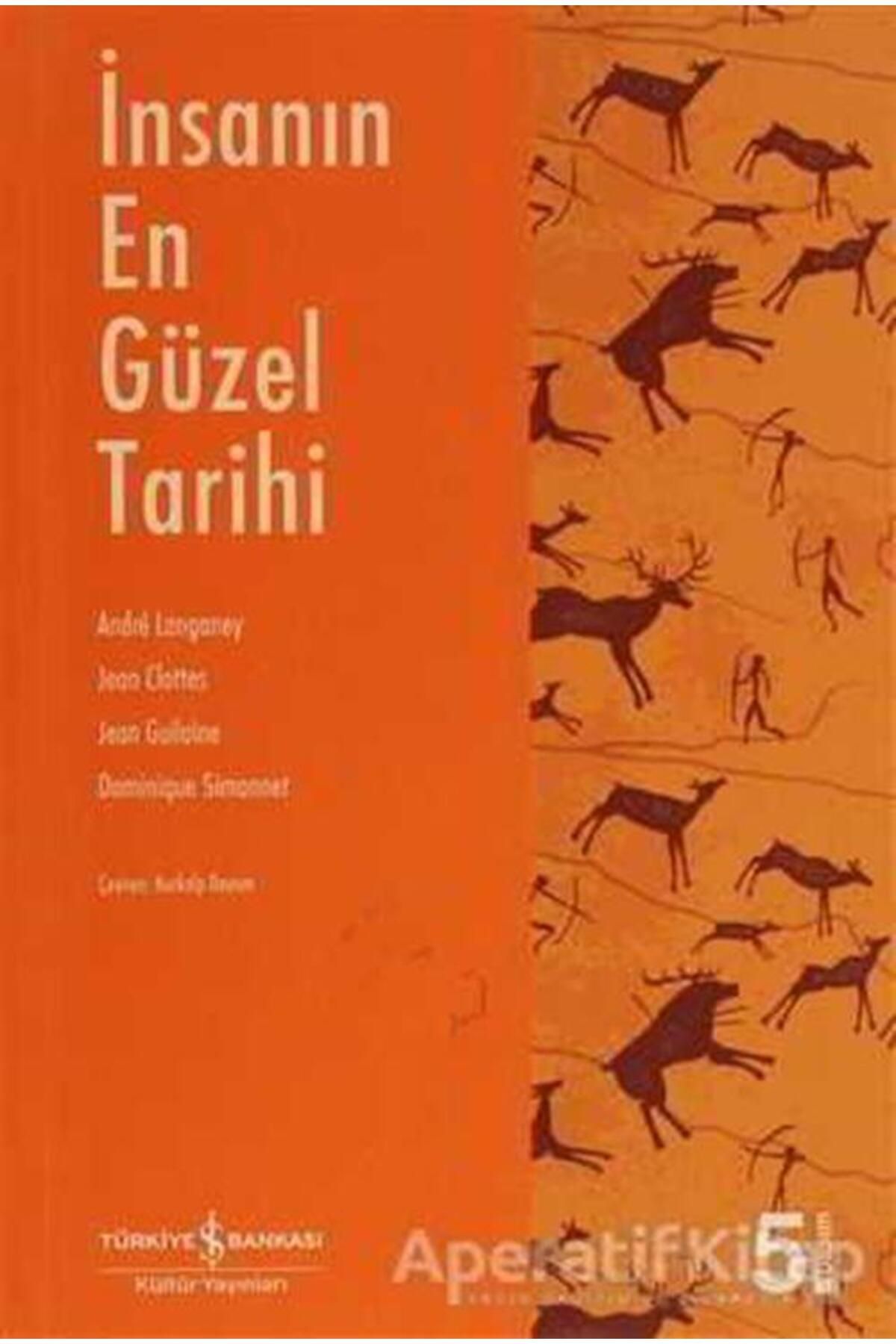 TÜRKİYE İŞ BANKASI KÜLTÜR YAYINLARI İnsanın En Güzel Tarihi - Andre Langaney - İş Bankası Kültür Yayınları