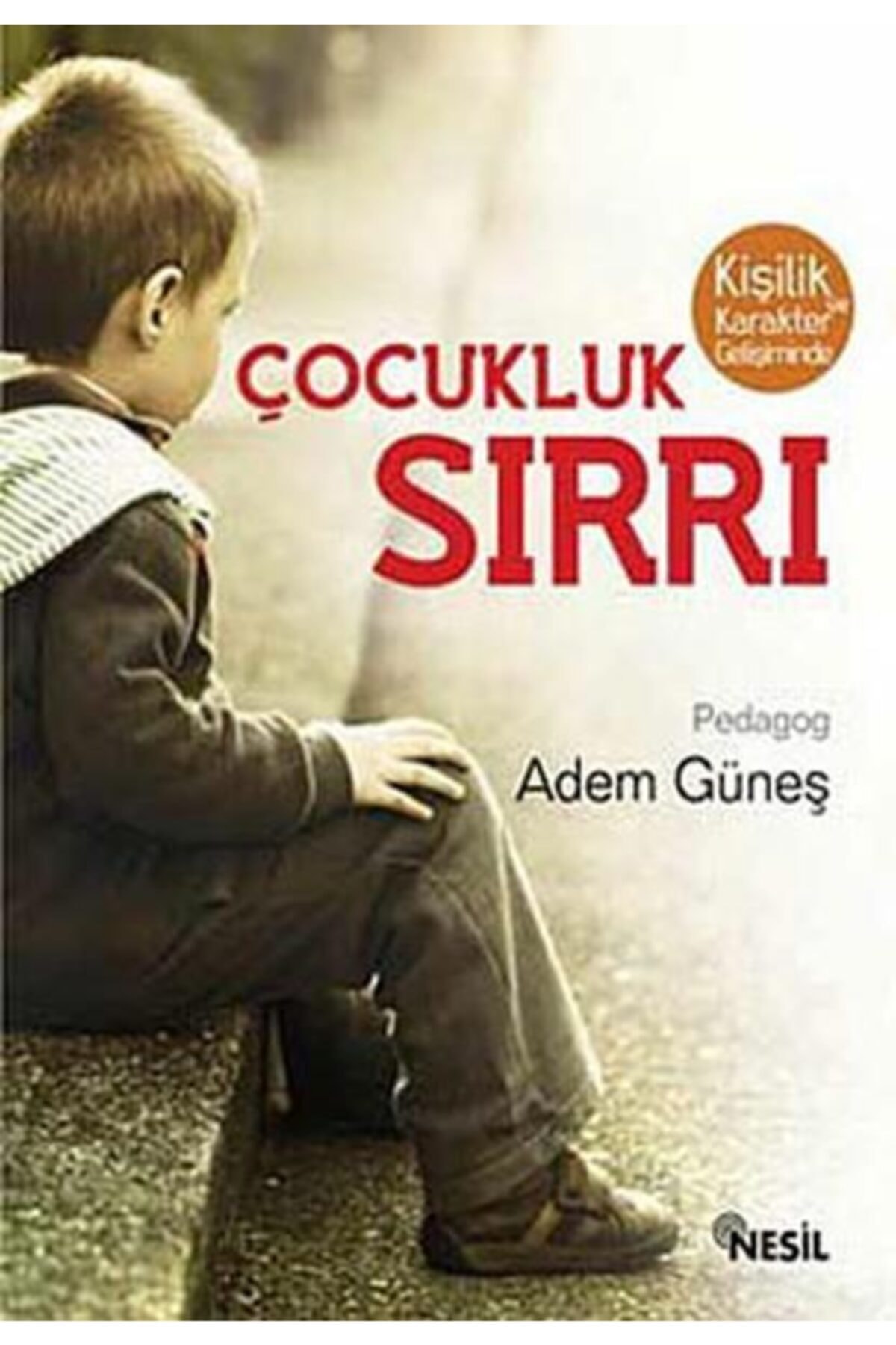 Nesil Yayınları Çocukluk Sırrı Pedagog Dr. Adem Güneş Nesil Yay.