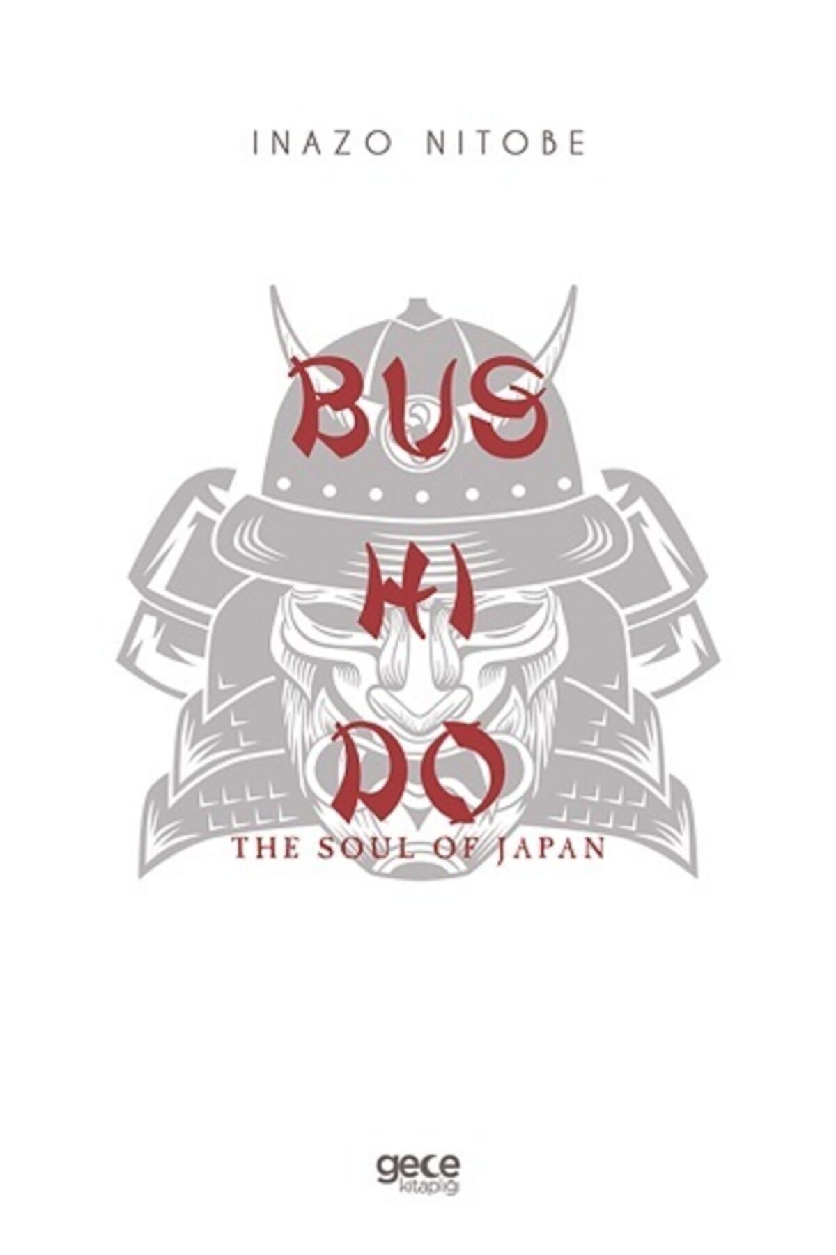 Gece Kitaplığı Bushido - - Inazo Nitobe Kitabı