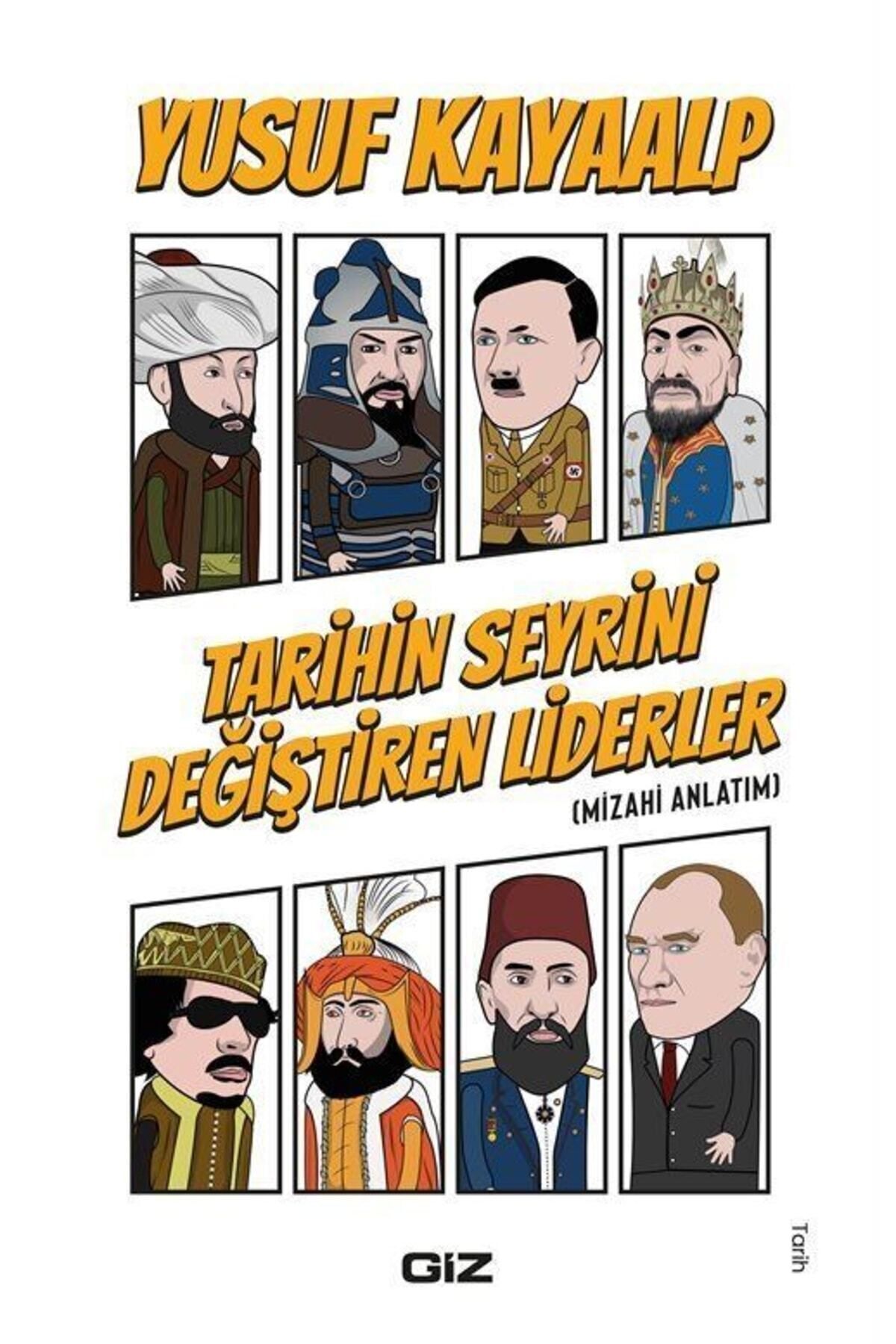 Giz Kitap Tarihin Seyrini Değiştiren Liderler