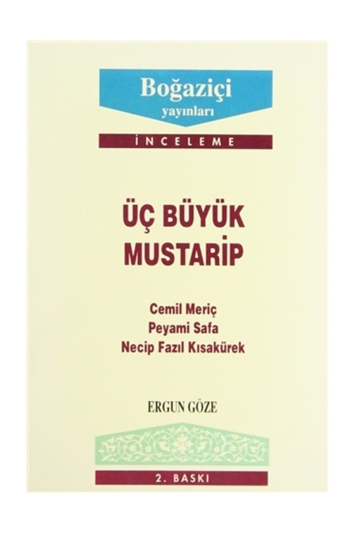 Üç Büyük Mustarip - Ergun Göze