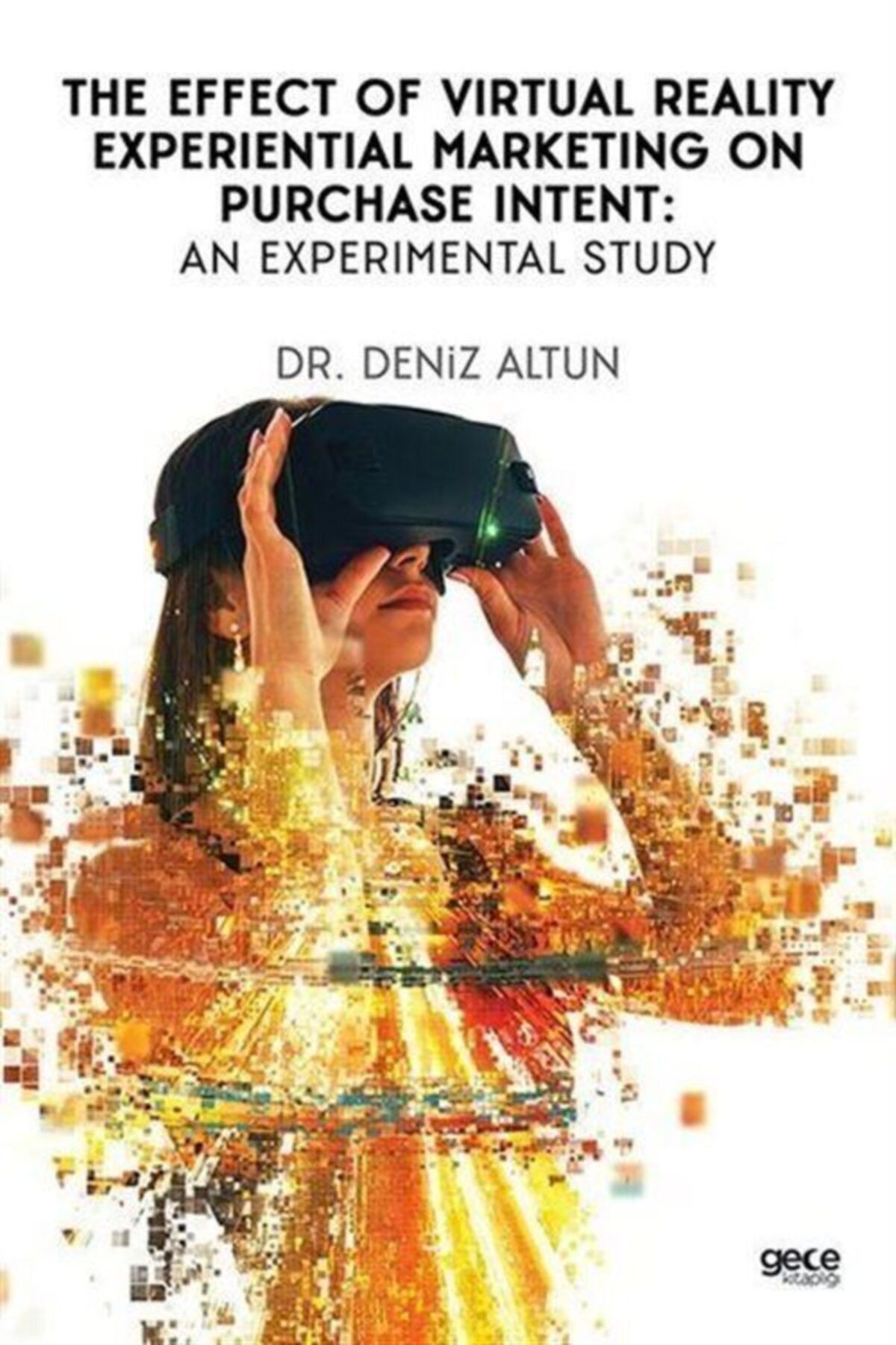 Romans-The Effect Of Virtual Reality Experiential Marketing On Purchase Intent An Experimental Study 1