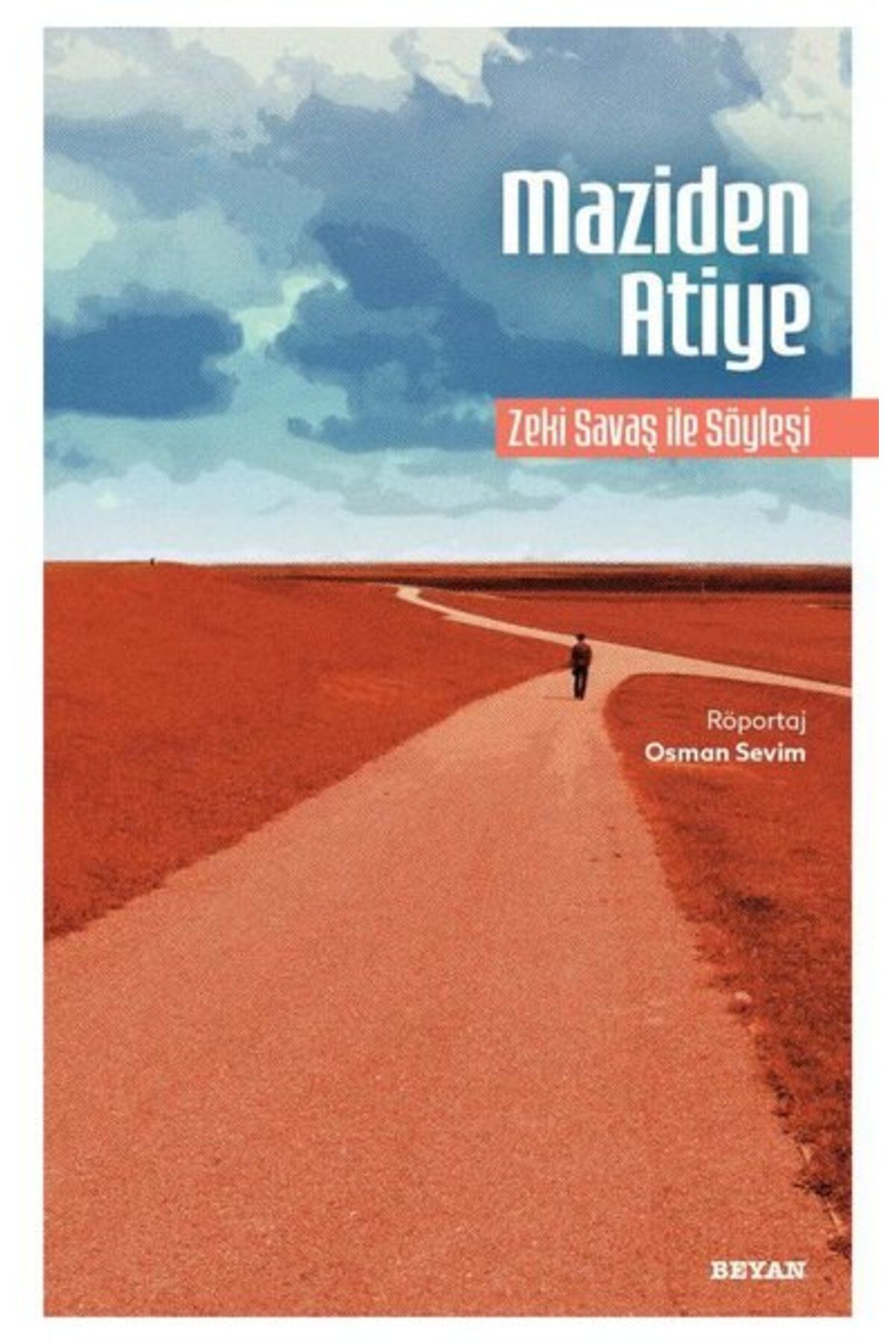 Beyan Yayınları Maziden Atiye Zeki Savaş ile Söyleşi