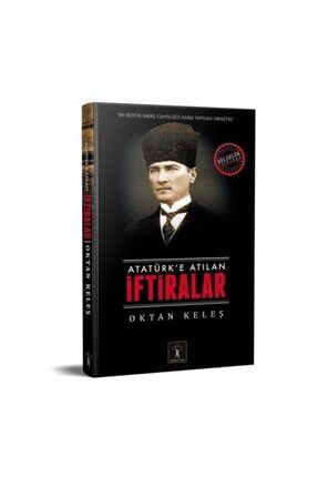Atatürk’e Atılan İftiralar Oktan Keleş 9786052022122