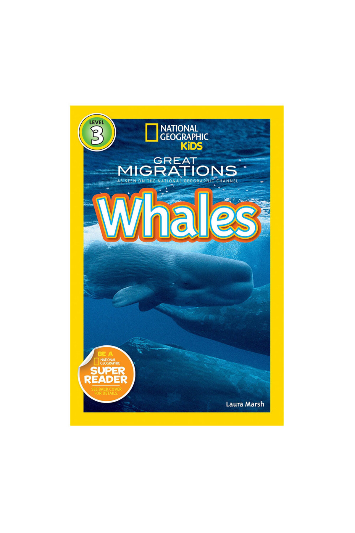 NATIONAL GEOGRAPHIC Readers Great Migrations Whales Laura Marsh