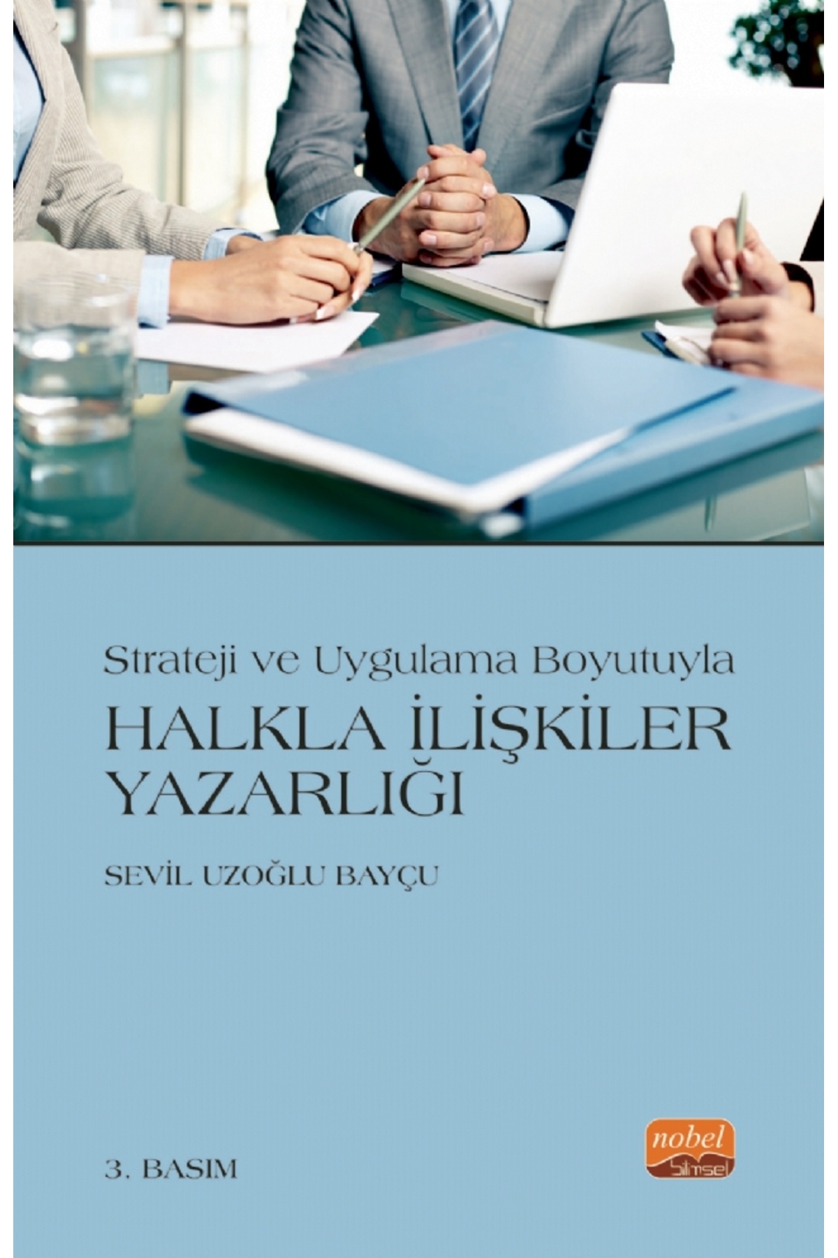 Nobel Bilimsel Eserler Strateji ve Uygulama Boyutuyla HALKLA İLİŞKİLER YAZARLIĞI
