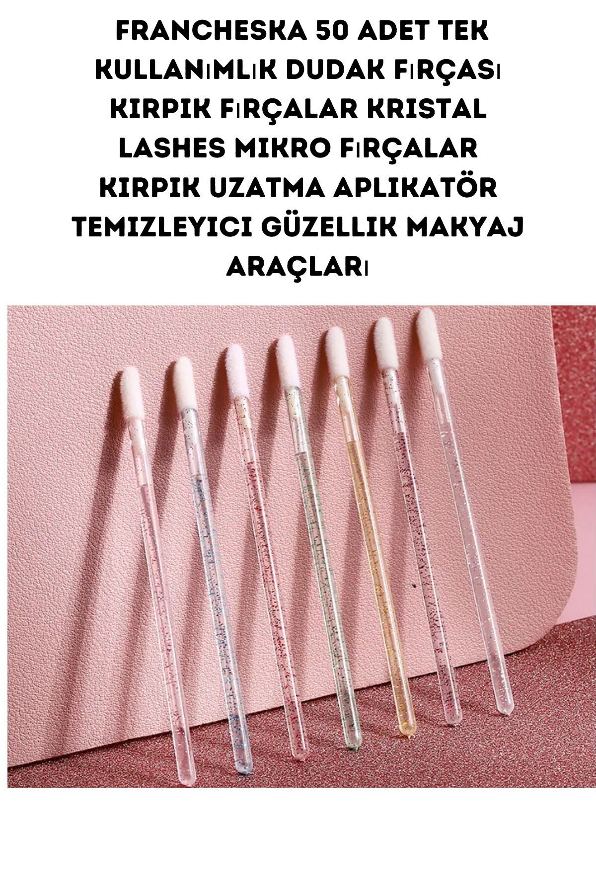Francheska 50 adet Tek Kullanımlık Dudak Fırçası Kirpik FırçA kristal Aplikatör temizleyici makyaj araçları