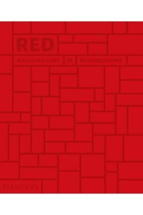 Red: Architecture In Monochrome KB9780714876832
