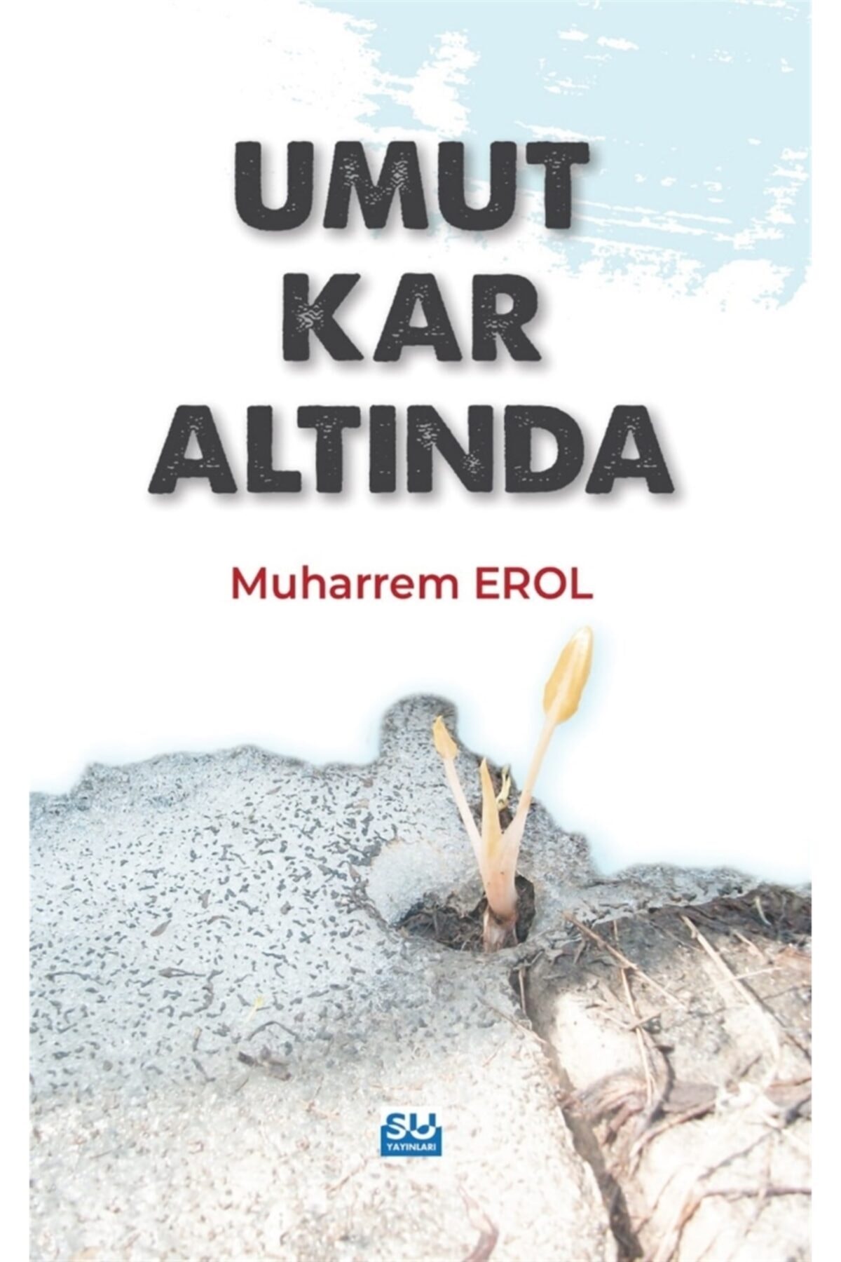 Umut Kar Altında