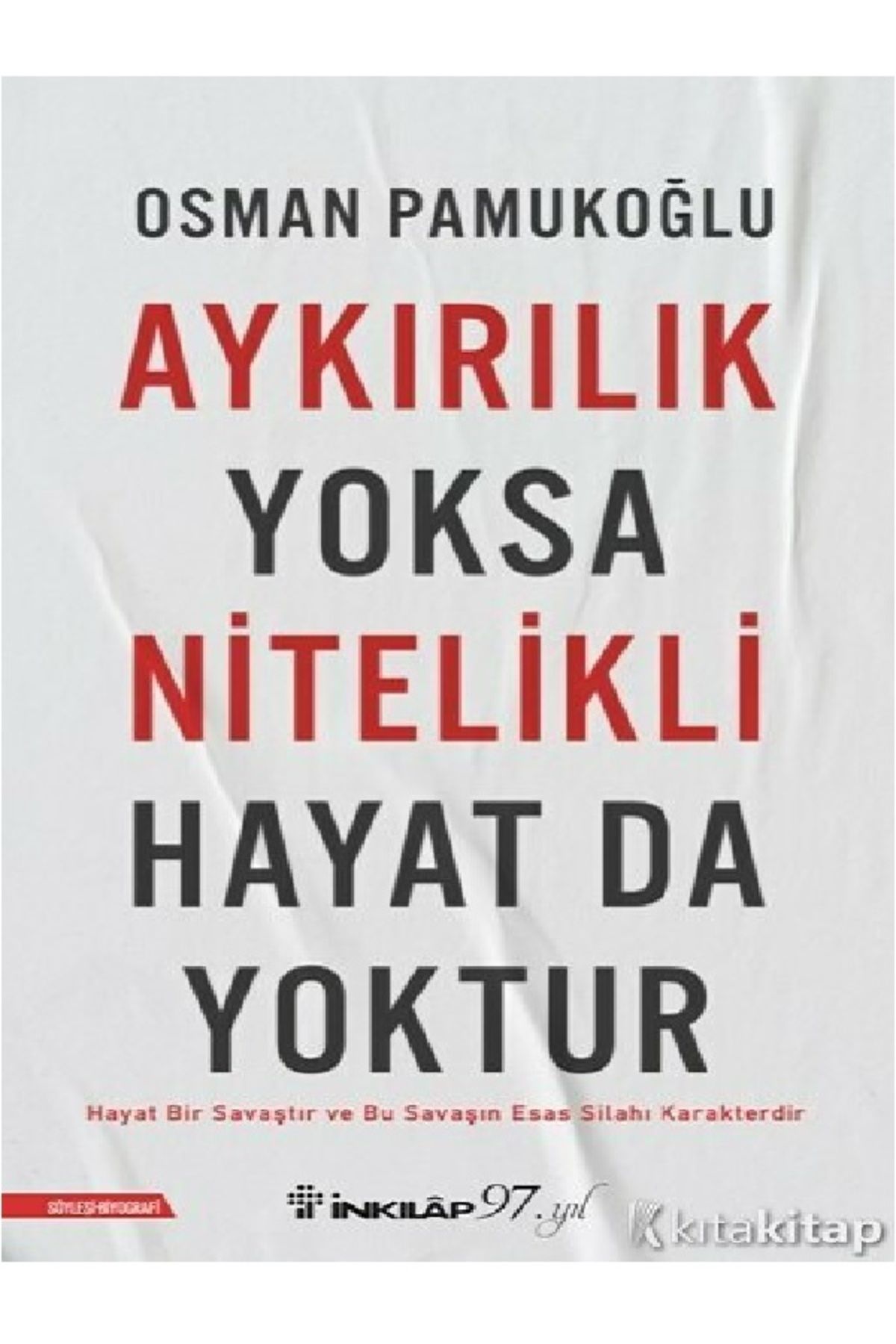 Genel Markalar Aykırılık Yoksa Nitelikli Hayat da Yoktur - Osman Pamukoğlu ( ÜCRETSİZ KARGO )