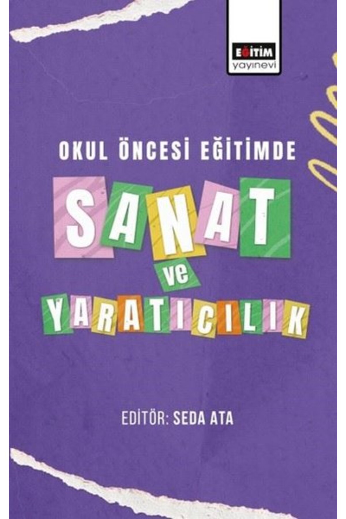 Eğitim Yayınevi Okul Öncesi Eğitimde Sanat ve Yaratıcılık