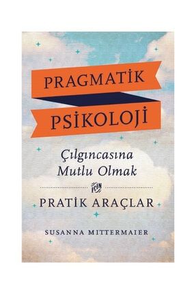 Pragmatik Psikoloji - Susanna Mittermaier PRAGMATİK