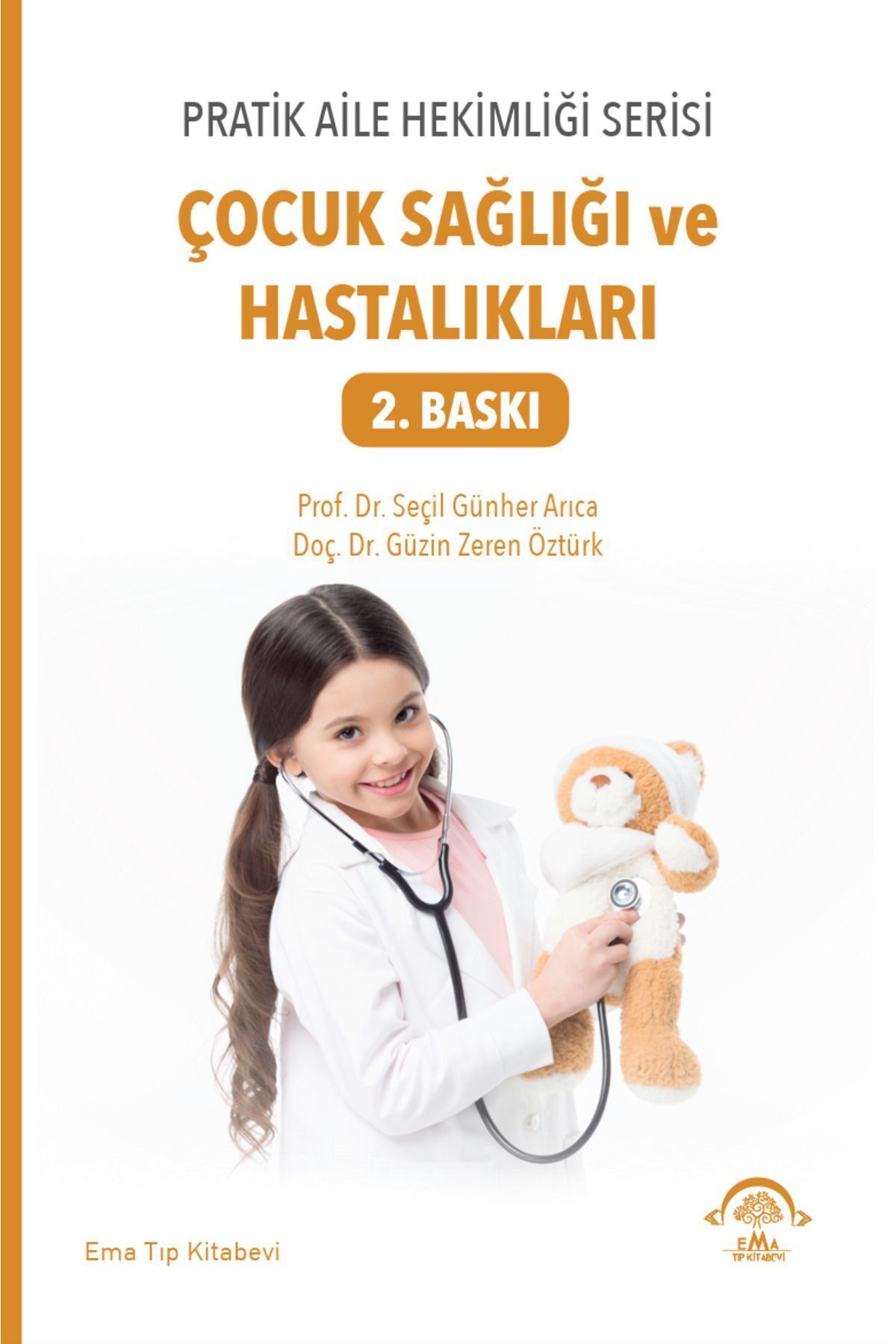 Ema Tıp Kitabevi Pratik Aile Hekimliği Serisi – Çocuk Sağlığı Ve Hastalıkları