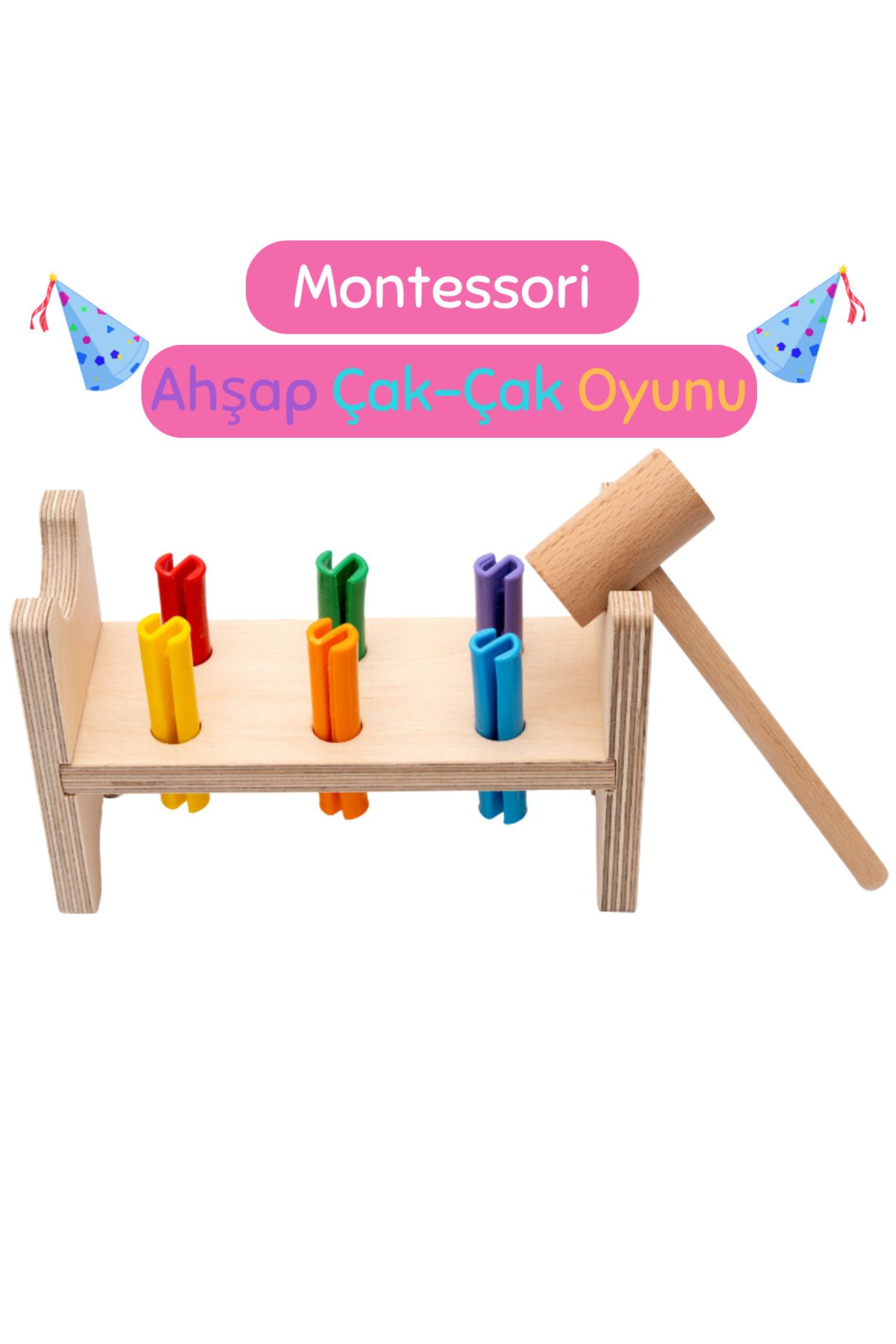 Montessori Renkli Ahşap Çak-Çak, Çekiç Oyunu / 1+ Yaş / Eğitici, Öğretici ve Güvenli Çocuk Oyuncağı