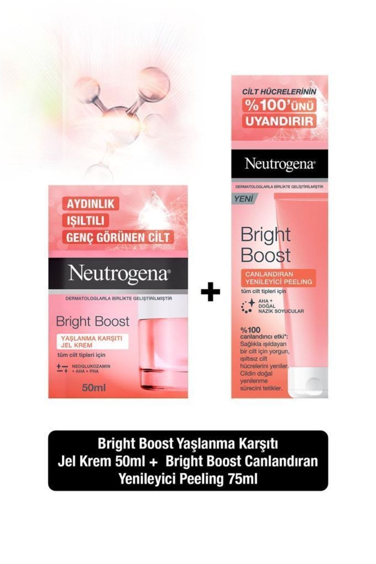 Neutrogena Bright Boost Nemlendirici Jel Krem 50 ml Canlandırıcı Yenileyici Peeling Jel 75 ml — PKTNBBYKJKIVYPST