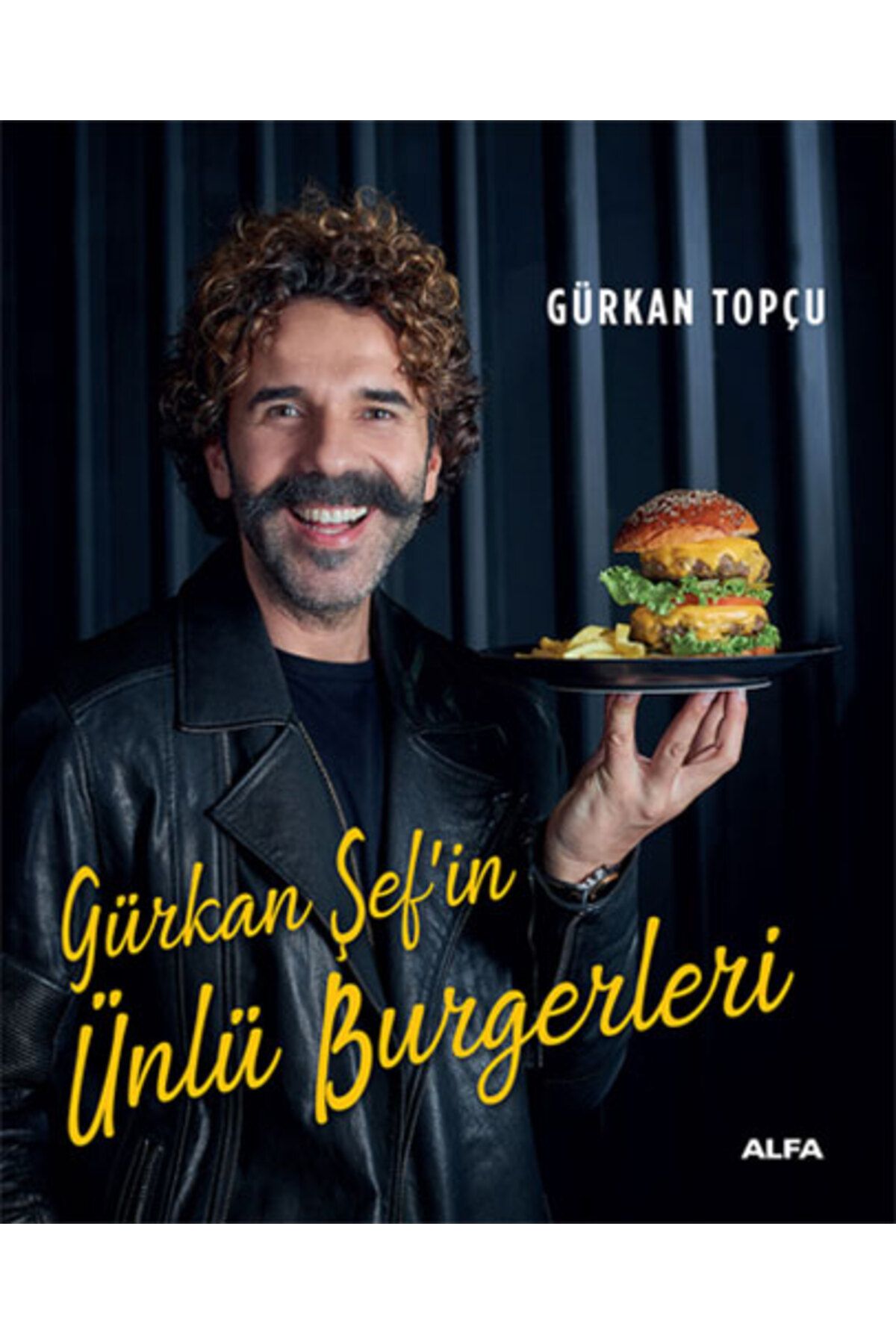 Alfa Yayınları Gürkan Şef in  Ünlü Burgerleri (Ciltli)