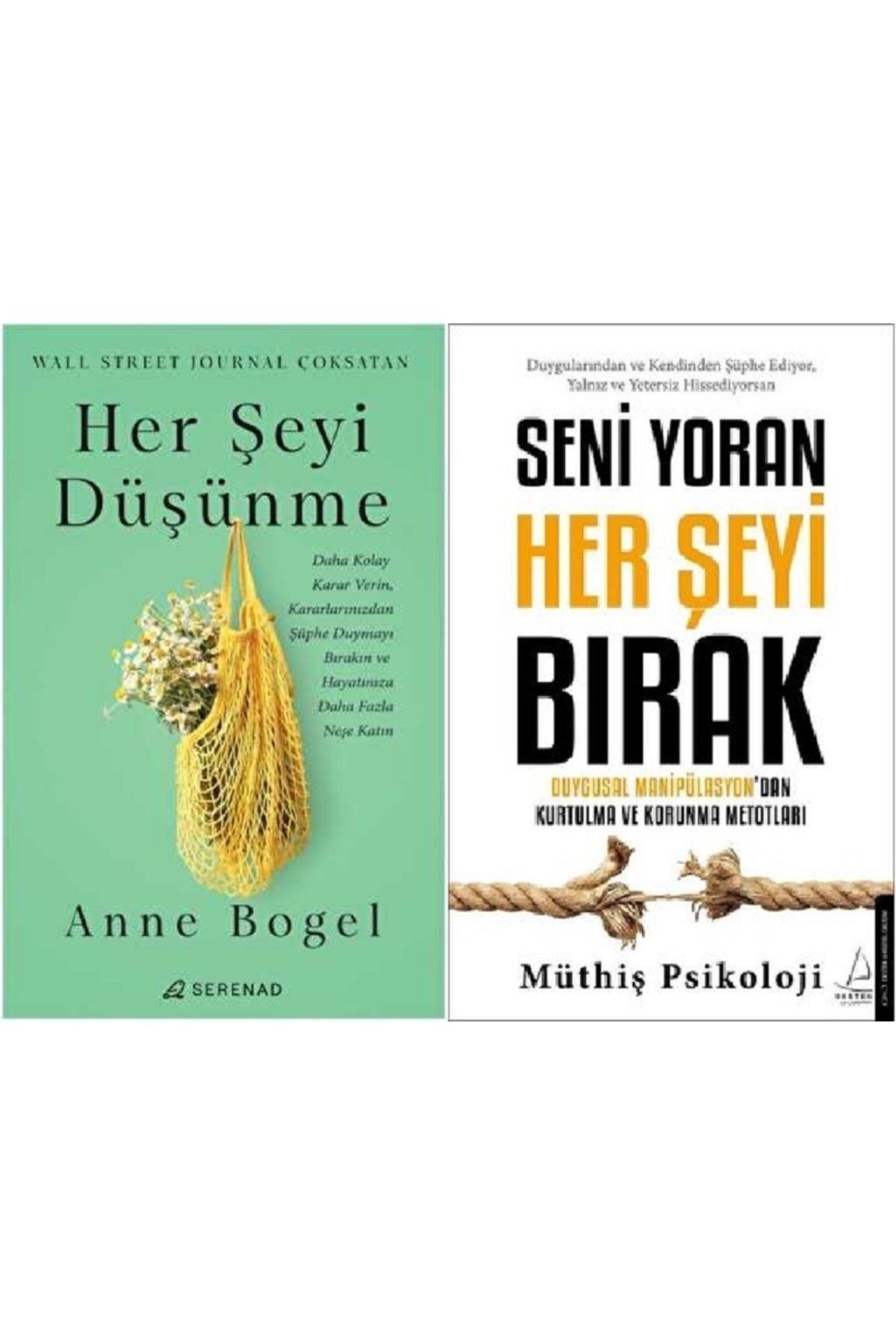 Serenad Her Şeyi Düşünme + Seni Yoran Her Şeyi Bırak 2 Kitap Set