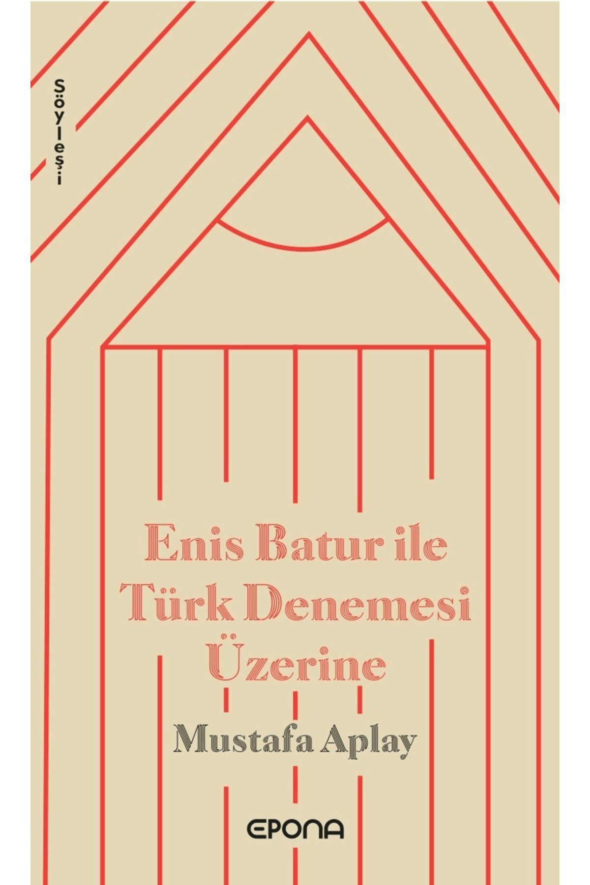 epona kitap Enis Batur ile Türk Denemesi Üzerine / Mustafa Aplay / Epona Kitap / 9786256540668