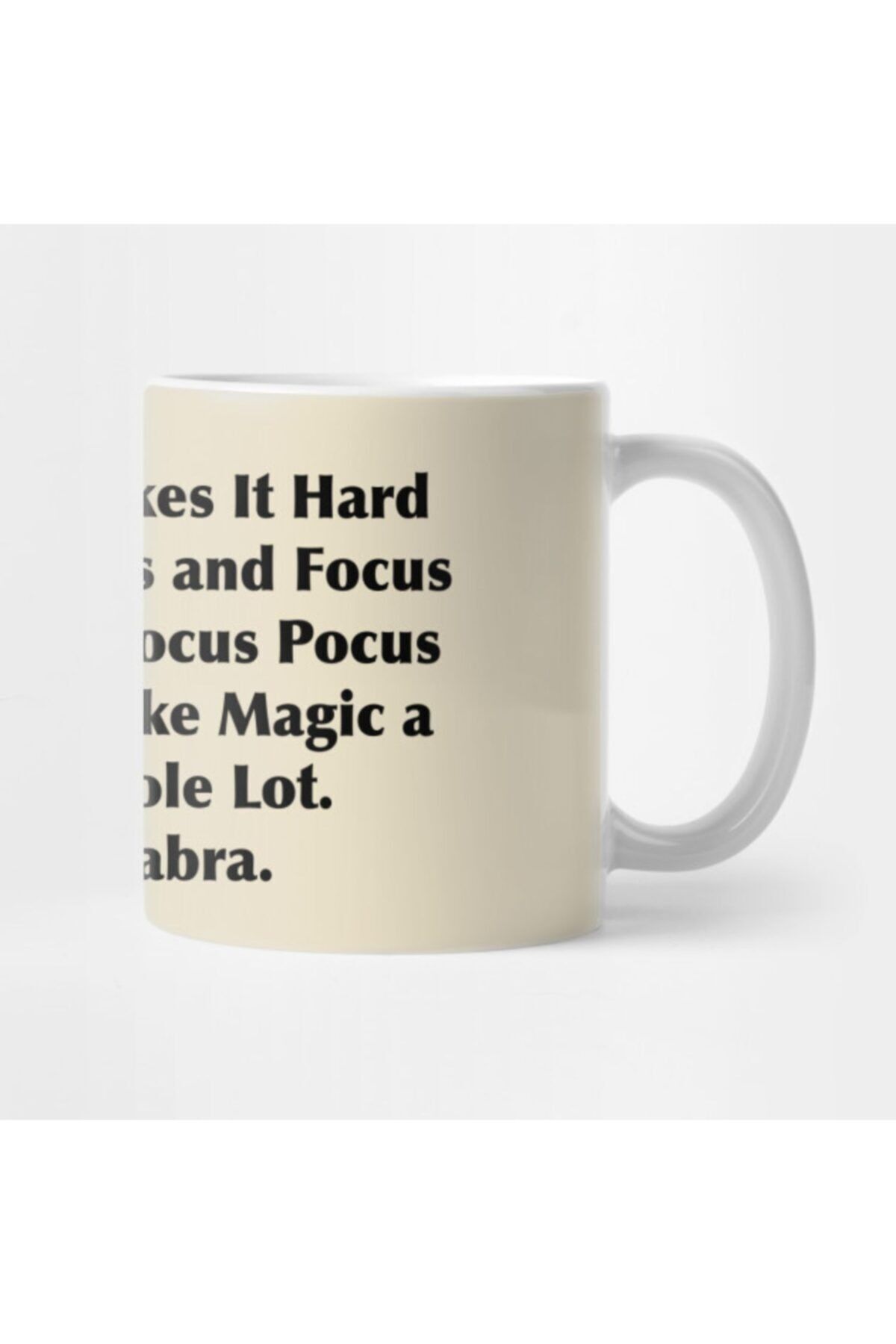 TatFast-My Adhd Makes It Hard For Me To Focus And Focus Sounds Like Hocus Pocus And I Just Like Magic Mug 2