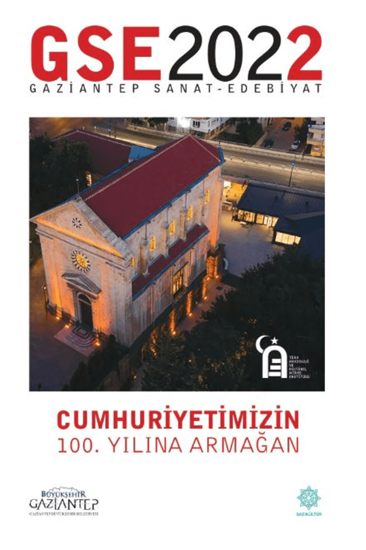 Gaziantep Sanat ve Edebiyat Dergisi 2022 / Kolektif / Gazi Kültür A.Ş. Yayınları / 4444444443040