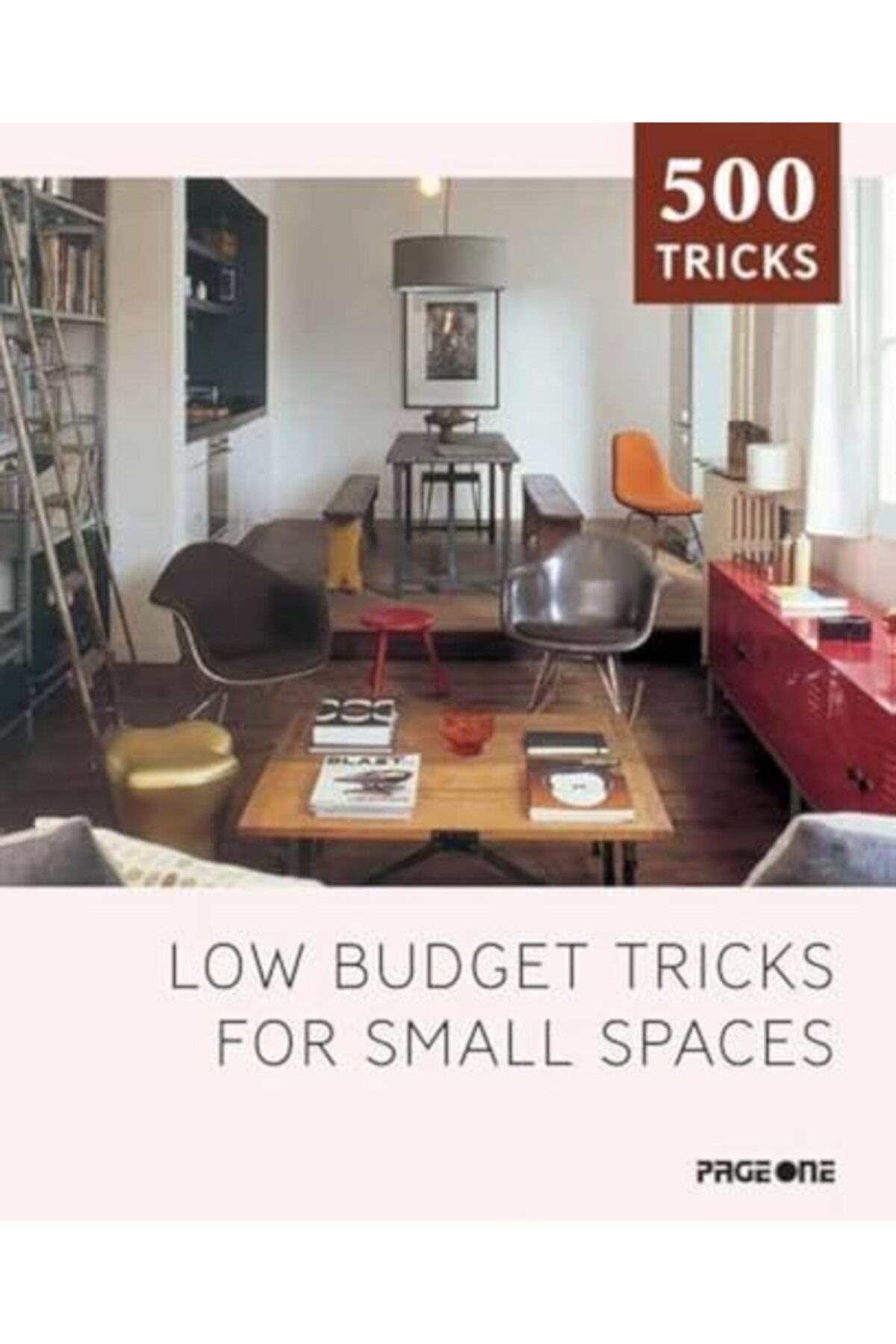 Page One Publishing-Low Budget Tricks For Small Spaces 500 Tricks 1