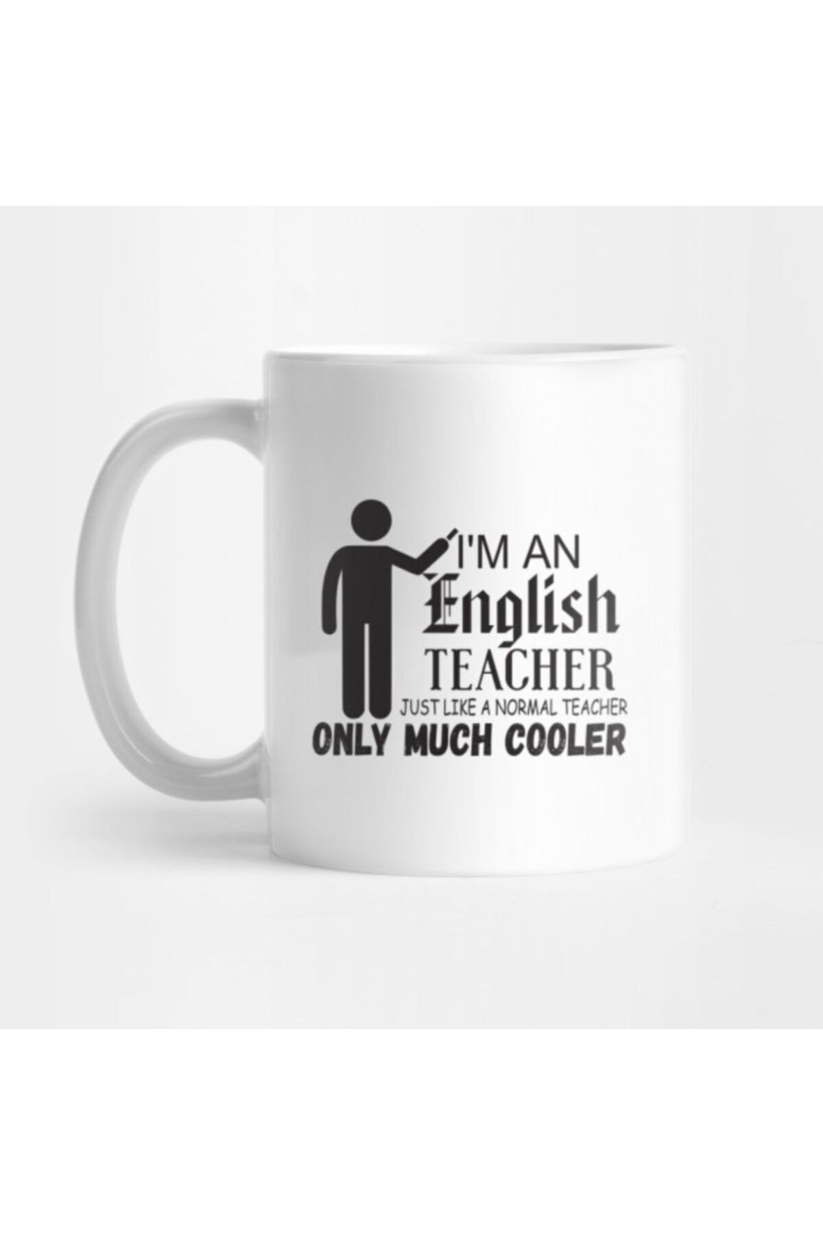 I'm An English Teacher Just Like A Normal Teacher Only Much Cooler Cup