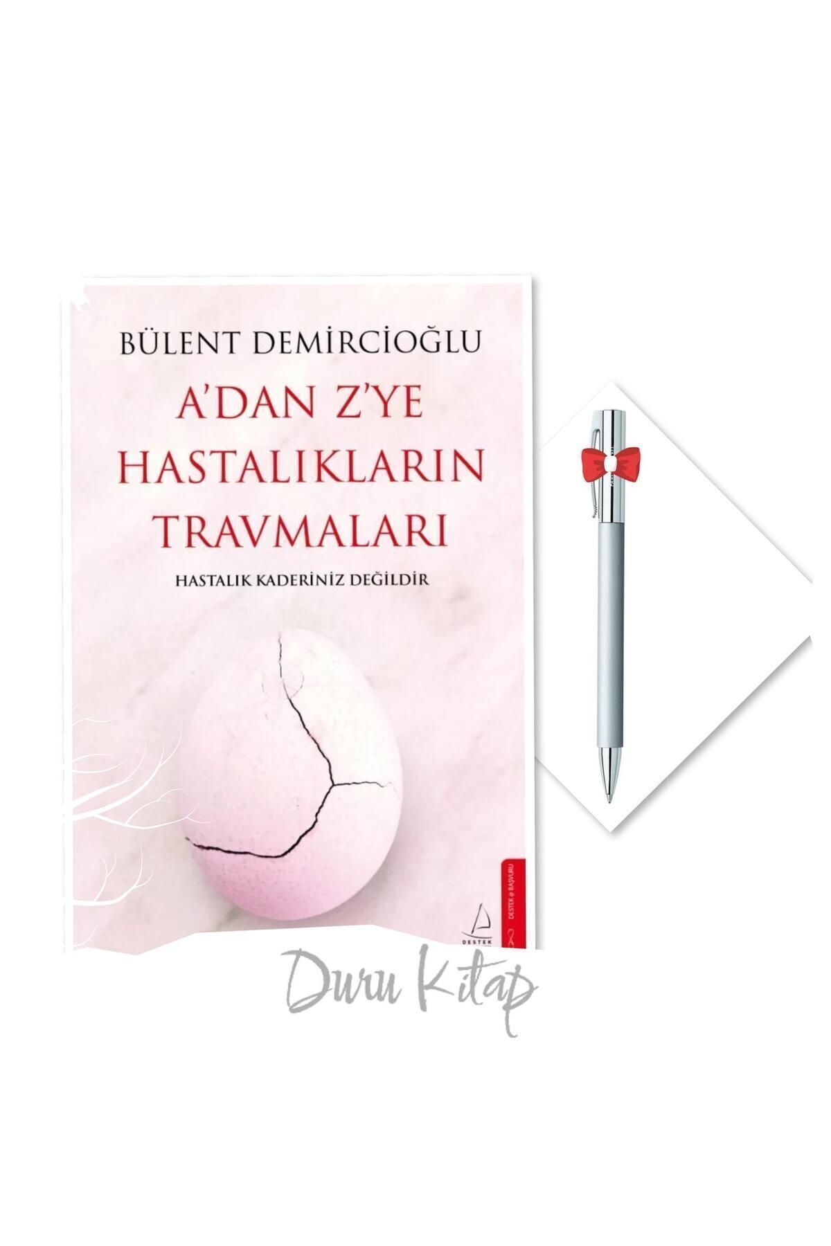 Destek Yayınları A'dan Z'ye Hastalıkların Travmaları - Bülent