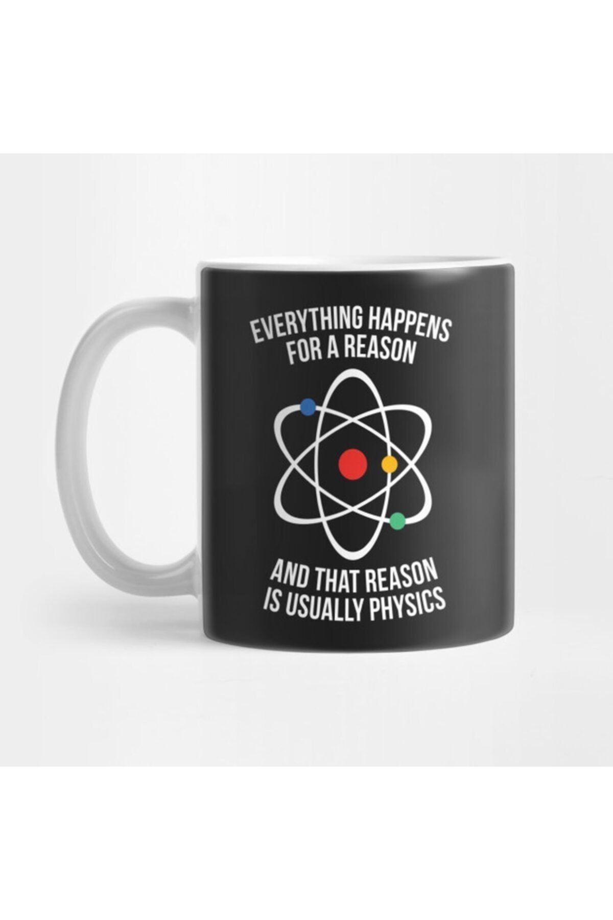 Everything Happens For A Reason - That Reason Is Physics Cup
