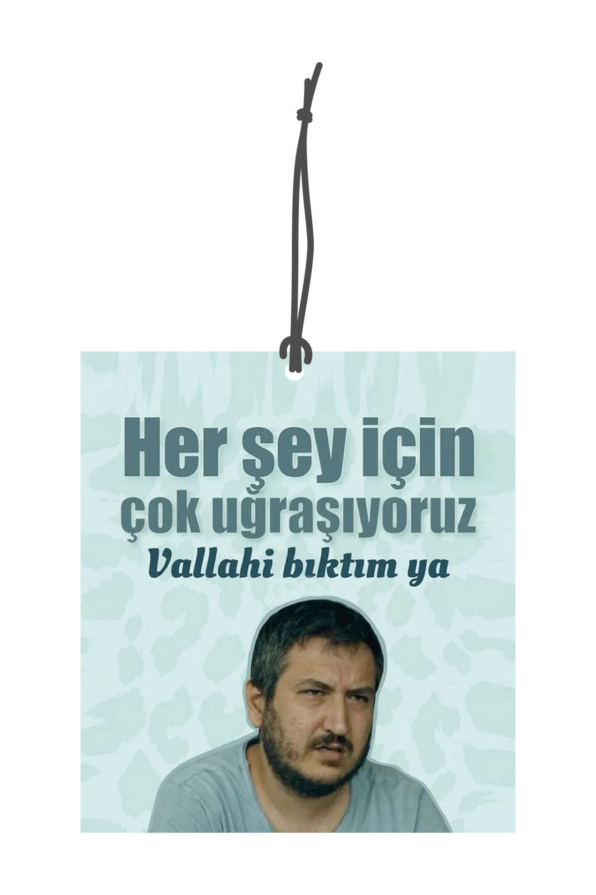 ByMeyla Gibi Dizisi Herşey İçin Çok Uğraşıyoruz Tasarımlı Dekoratif Oto Kokusu Ve Aksesuarı