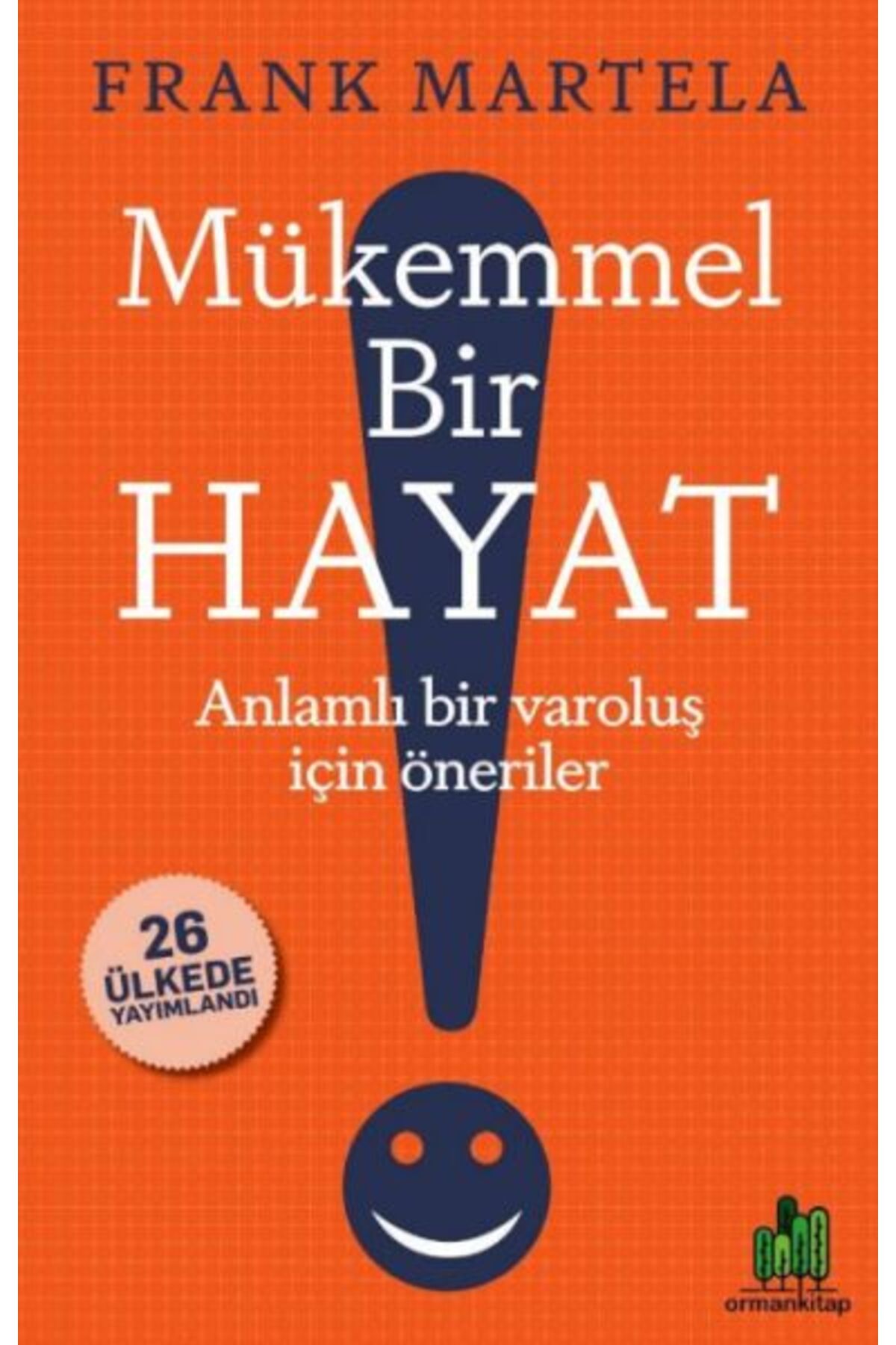 Orman Kitap Mükemmel Bir Hayat Frank Martela