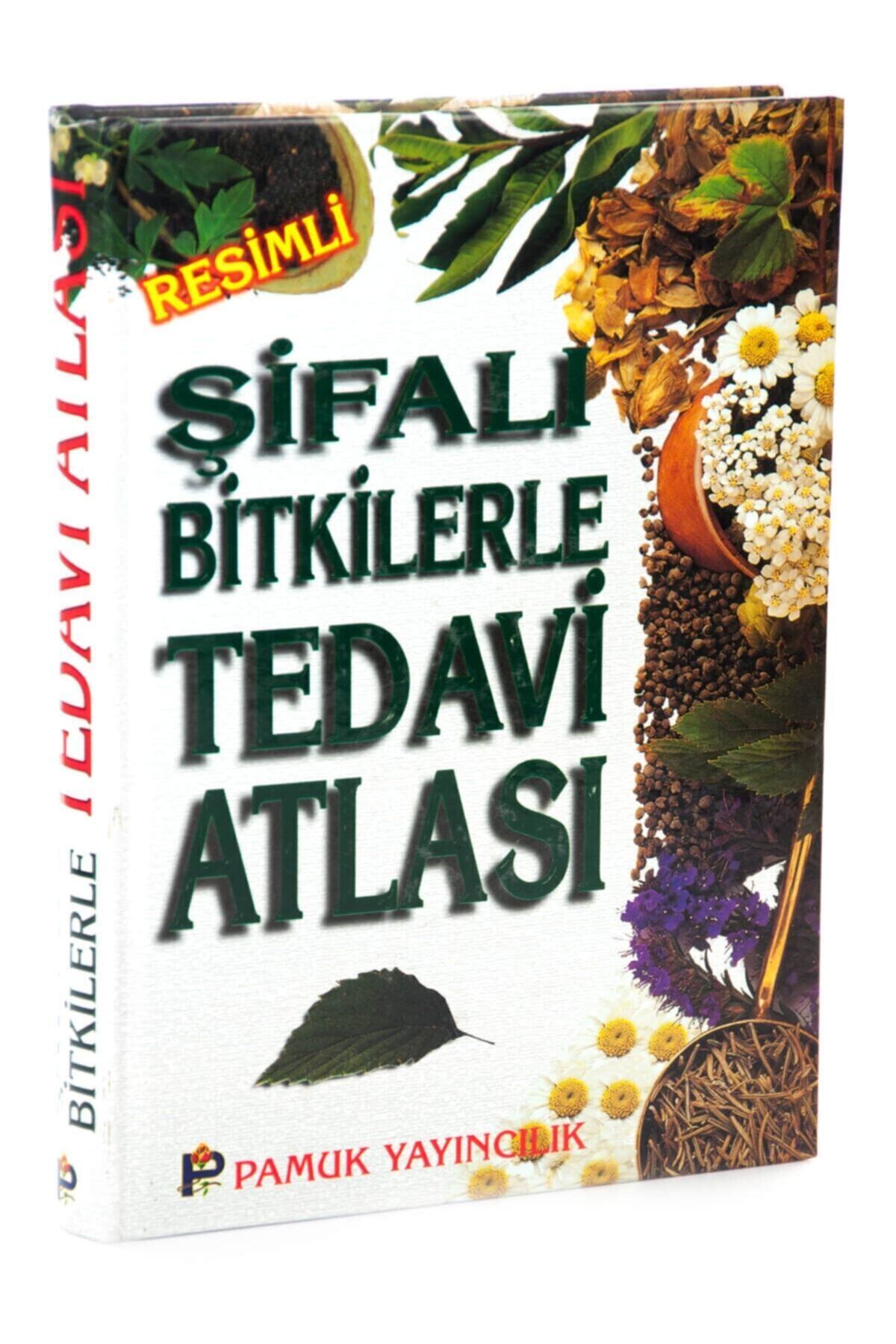 Pamuk Yayıncılık Şifalı Bitkilerle Tedavi Atlası