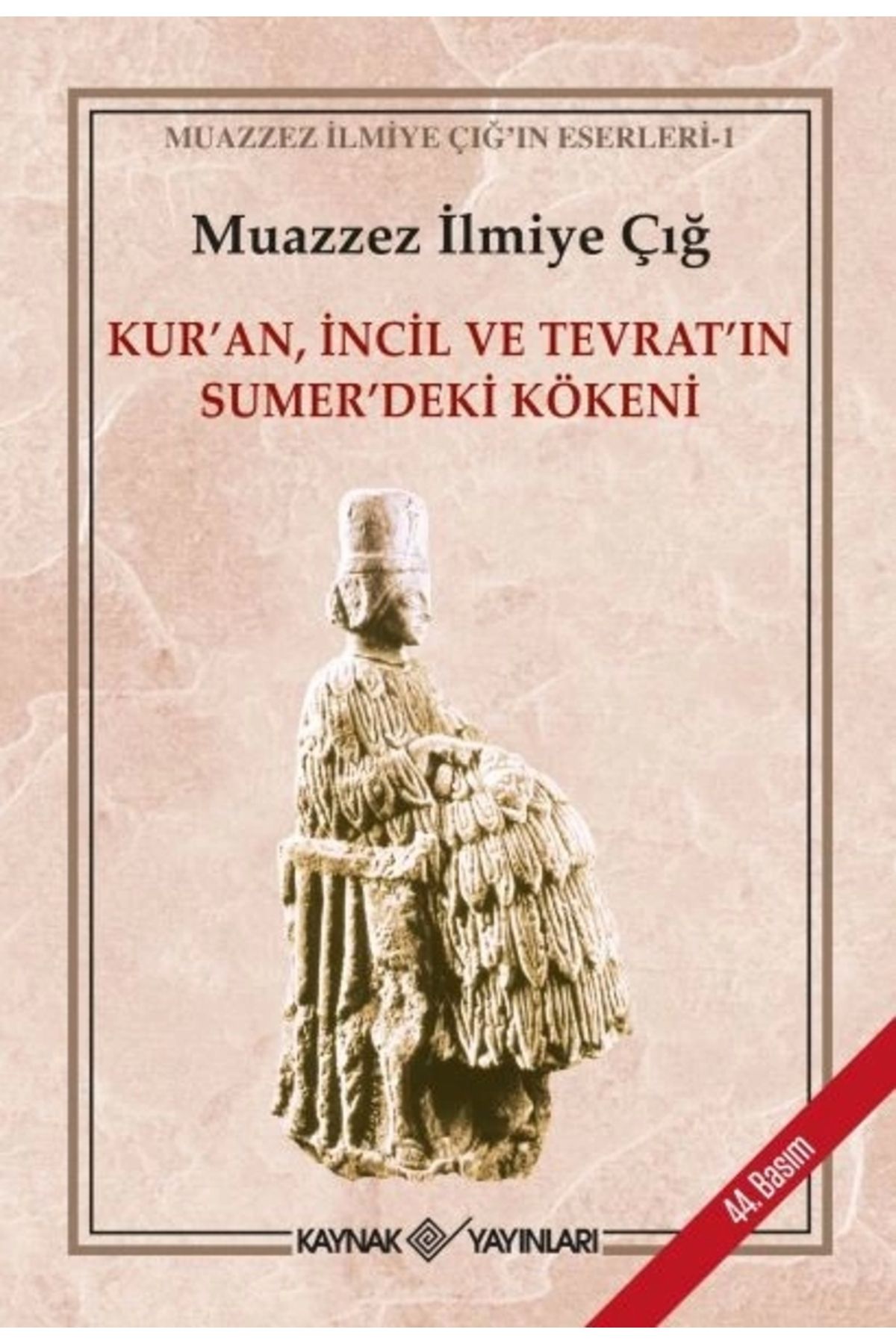 Kaynak Yayınları Kur'an Incil Ve Tevrat'ın Sumer'deki Kökeni