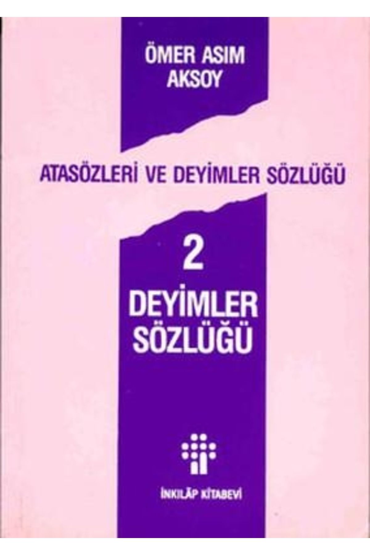 İnkılap Kitabevi Deyimler Sözlüğü 2 / Ö.a.a